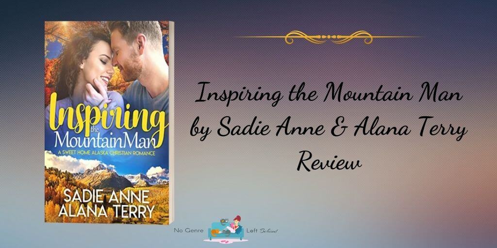 Inspiring the Mountain Man by Sadie Anne & Alana Terry ~ Review