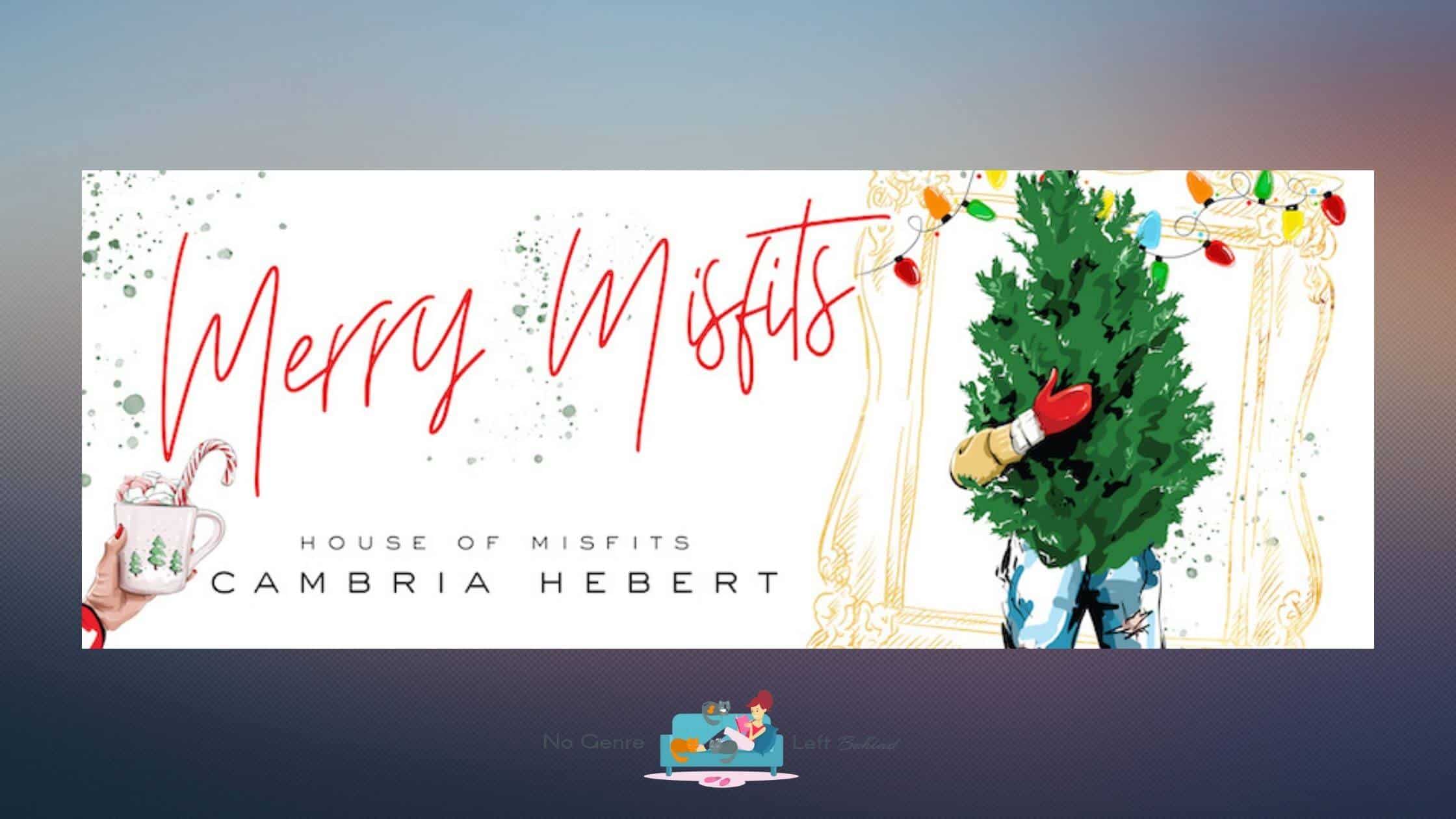 Merry Misfits by Cambria Hebert ~ Cover Reveal