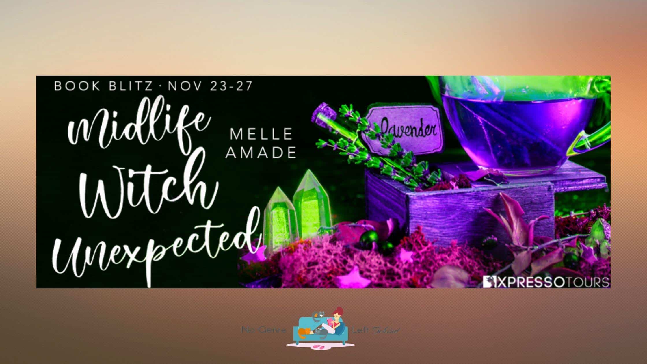 Midlife Witch Unexpected by Melle Amade ~ Excerpt