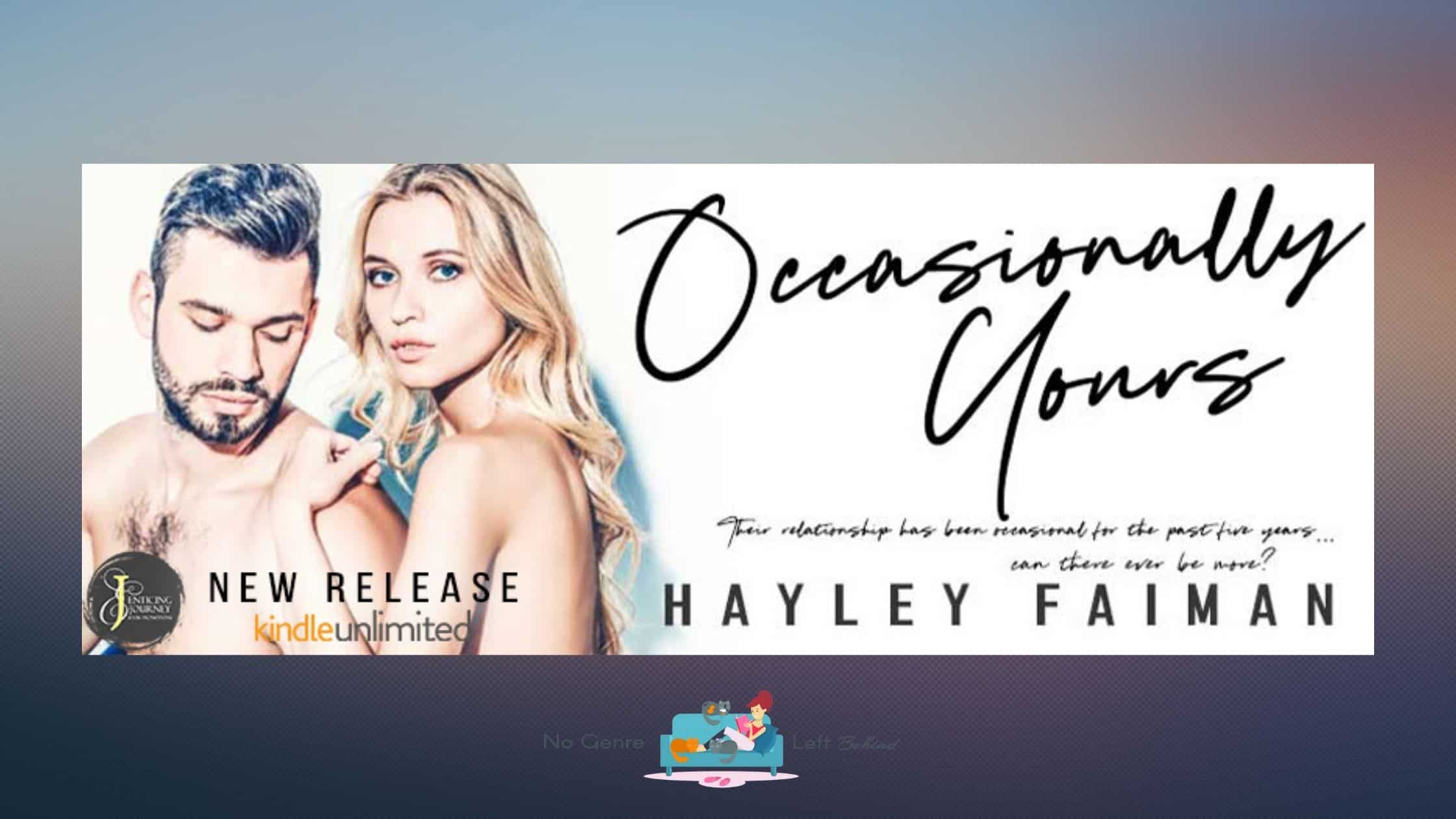 Occasionally Yours by Hayley Faiman ~ Spotlight