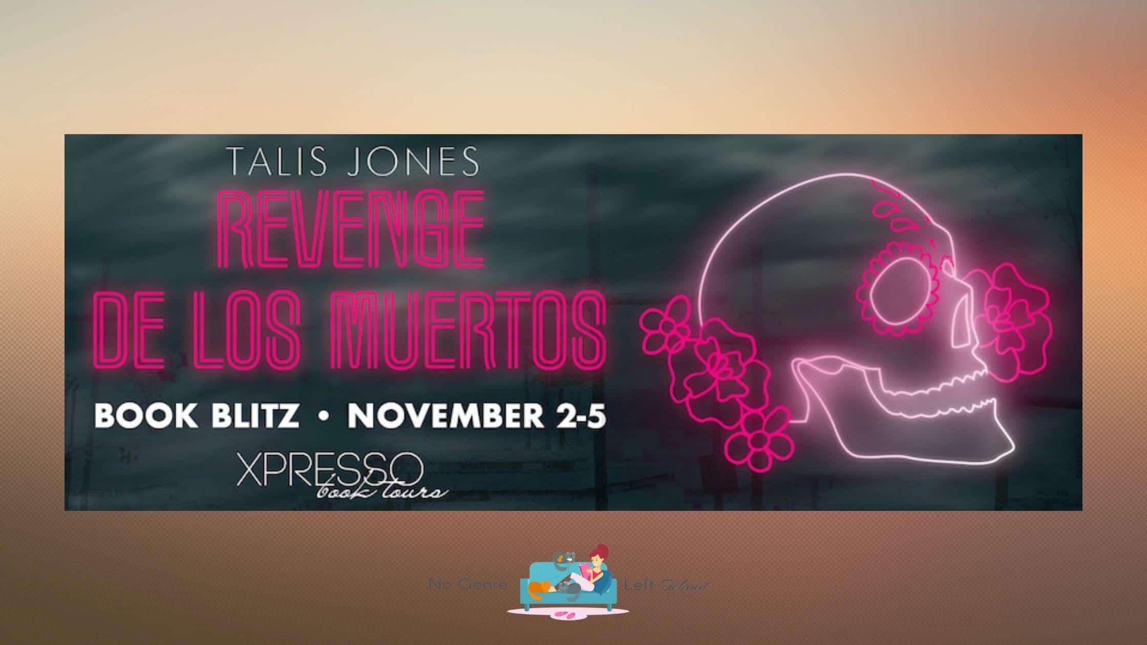Revenge de los Muertos by Talis Jones ~ Excerpt