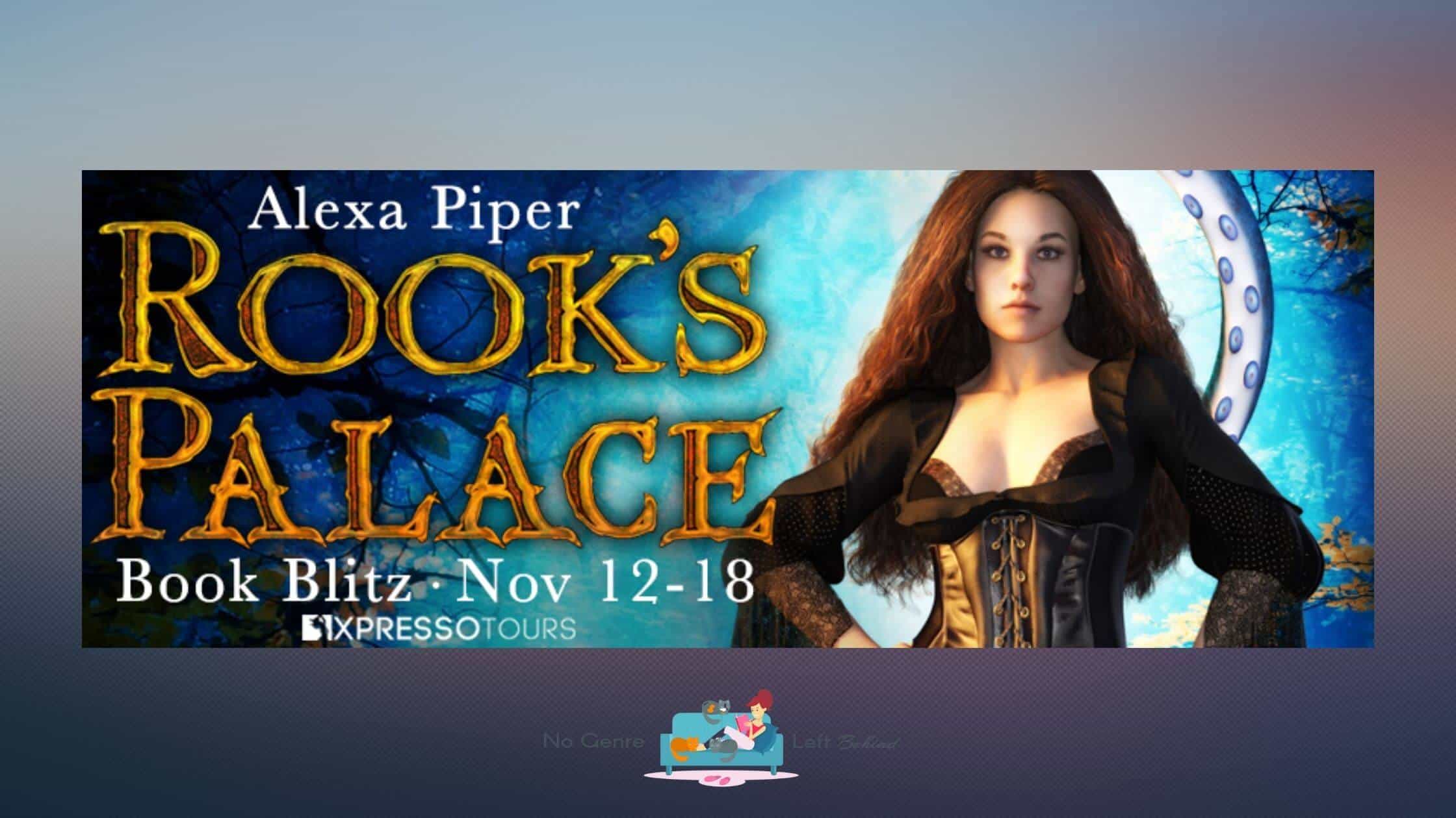 Rook’s Palace by Alexa Piper ~ Excerpt