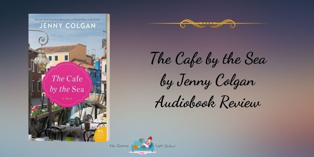 The Cafe by the Sea by Jenny Colgan ~ Audiobook Review