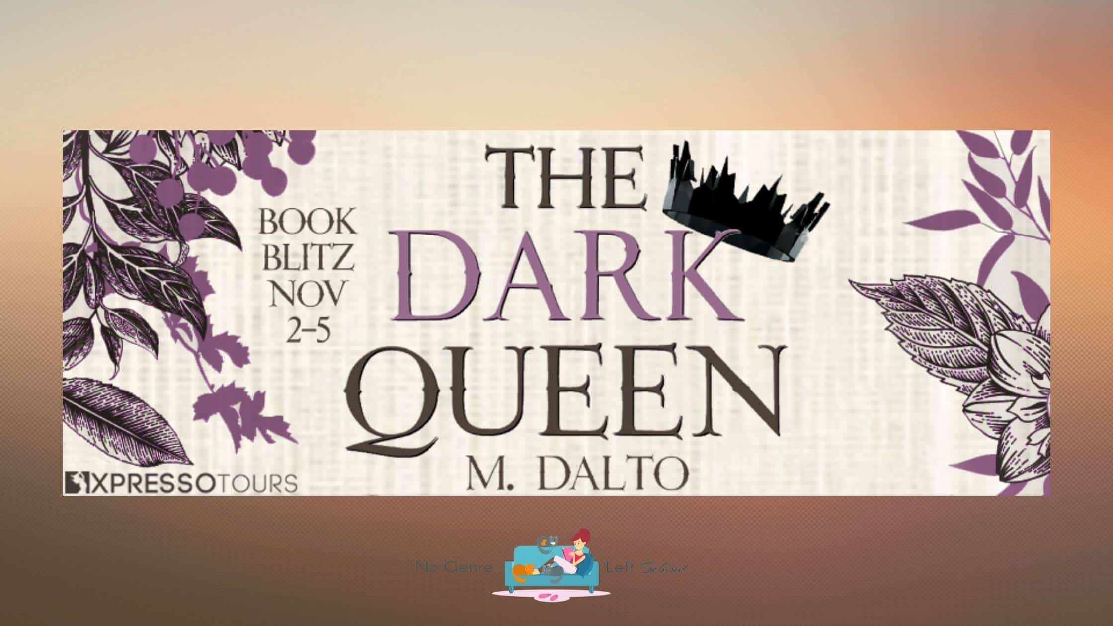 The Dark Queen by M. Dalto ~ Excerpt
