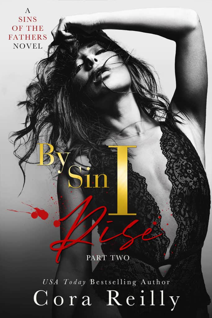 By Sin I Rise Part 2 by Cora Reilly
