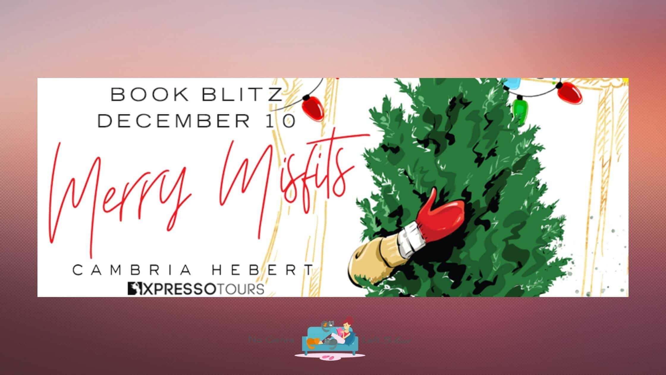 Merry Misfits by Cambria Hebert ~ Excerpt
