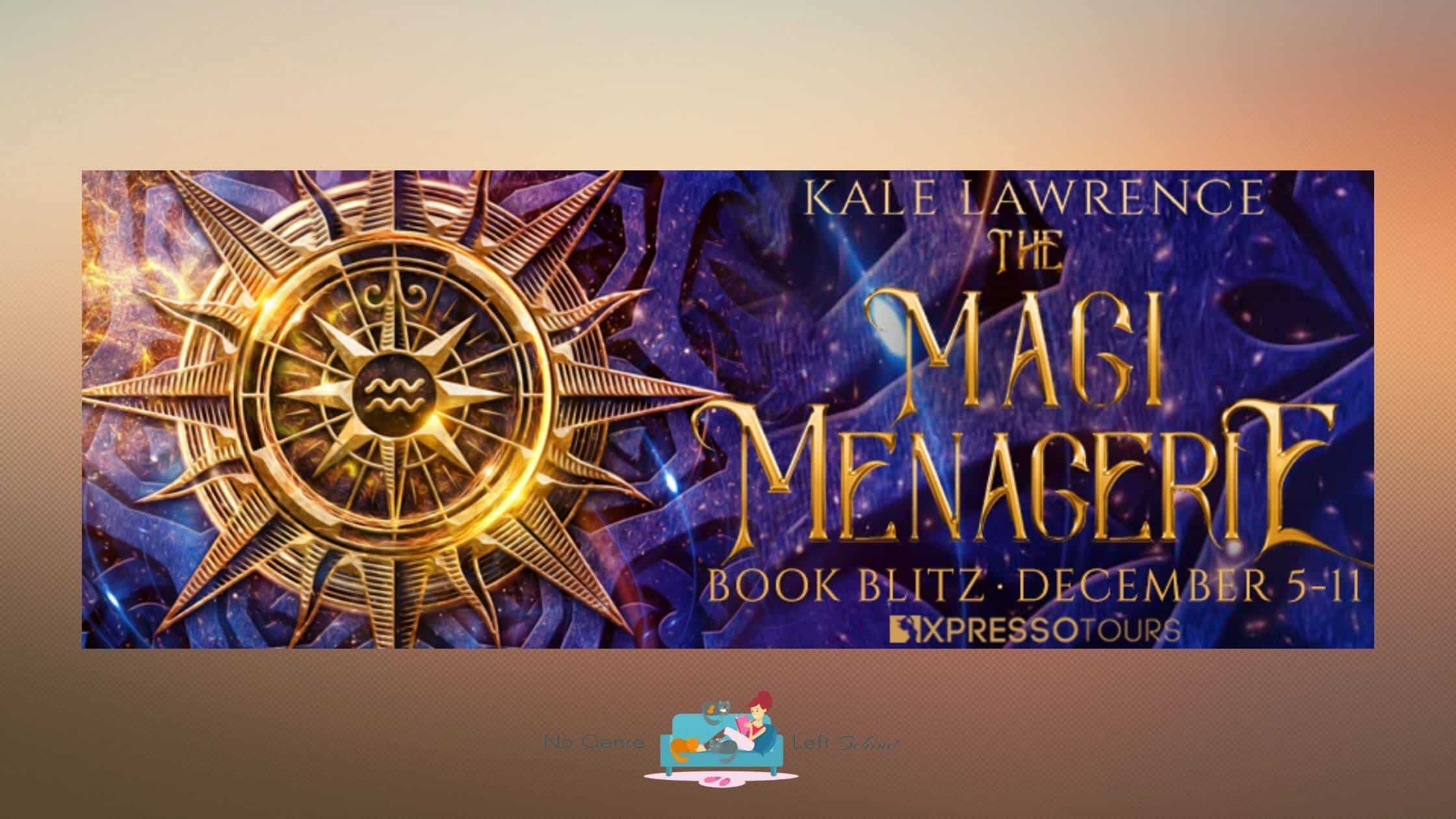 The Magi Menagerie by Kale Lawrence ~ Excerpt