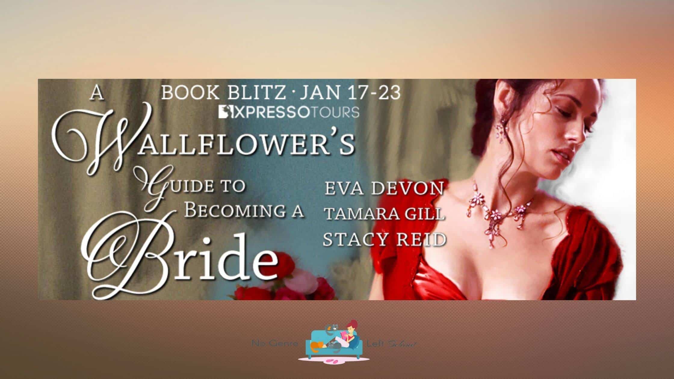 A Wallflower’s Guide to Becoming a Bride Collection ~ Excerpt