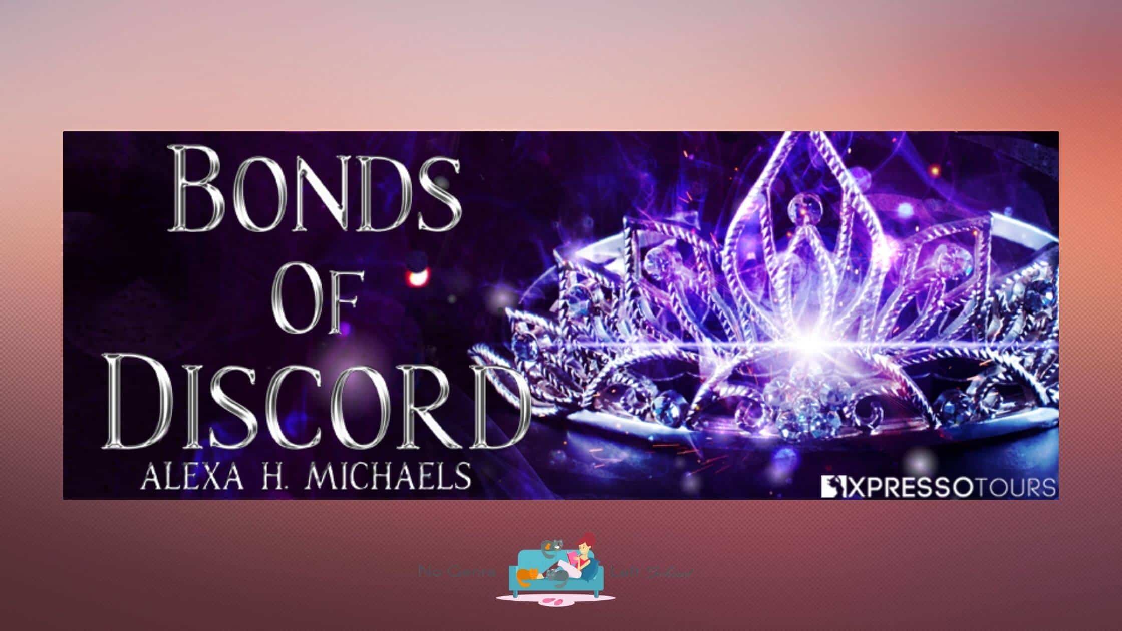 Bonds of Discord by Alexa H. Michaels ~ Cover Reveal