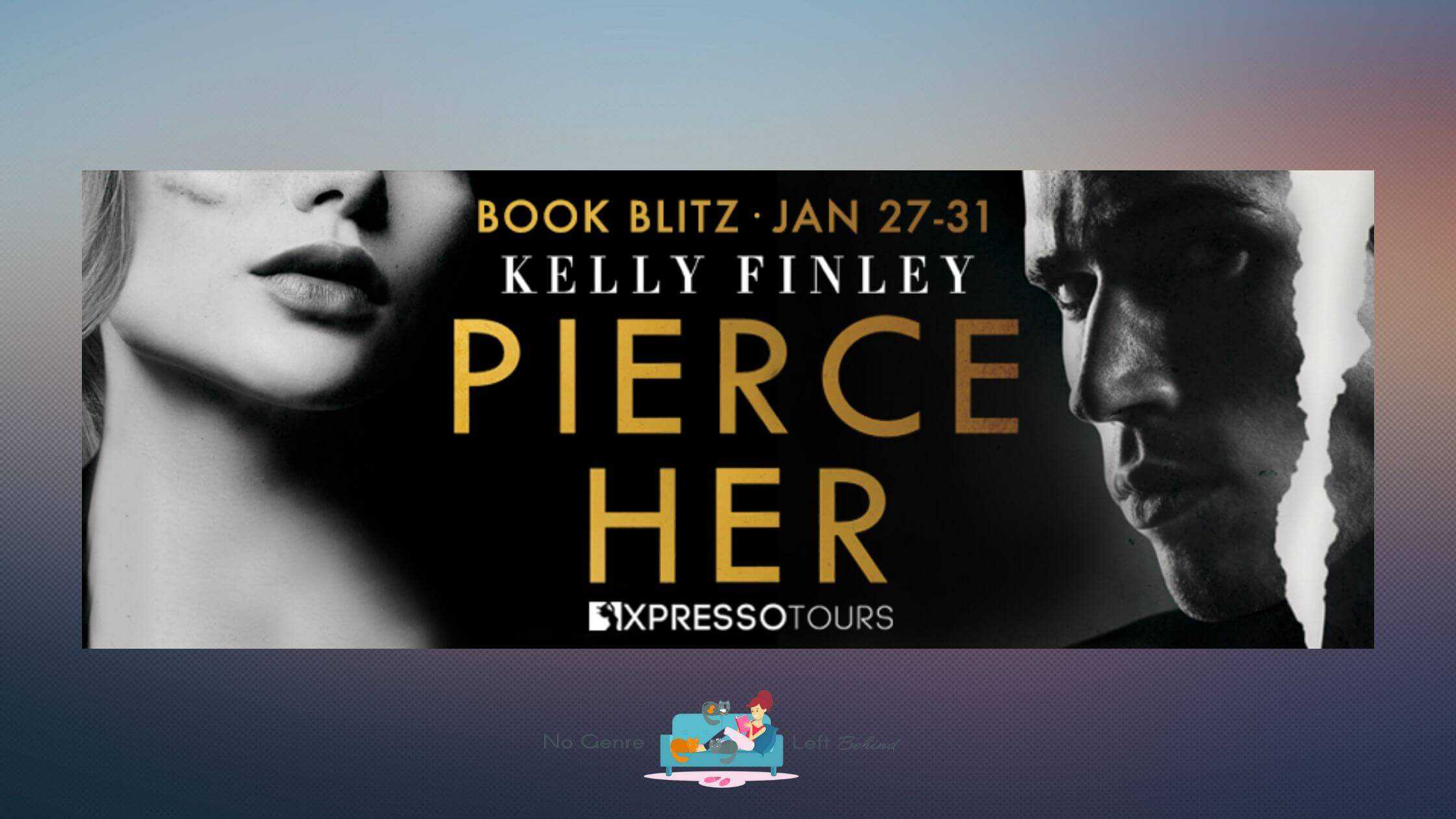 Pierce Her by Kelly Finley ~ Excerpt