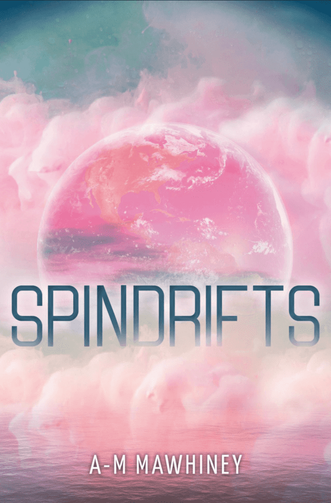 Spindrifts by A-M Mawhiney