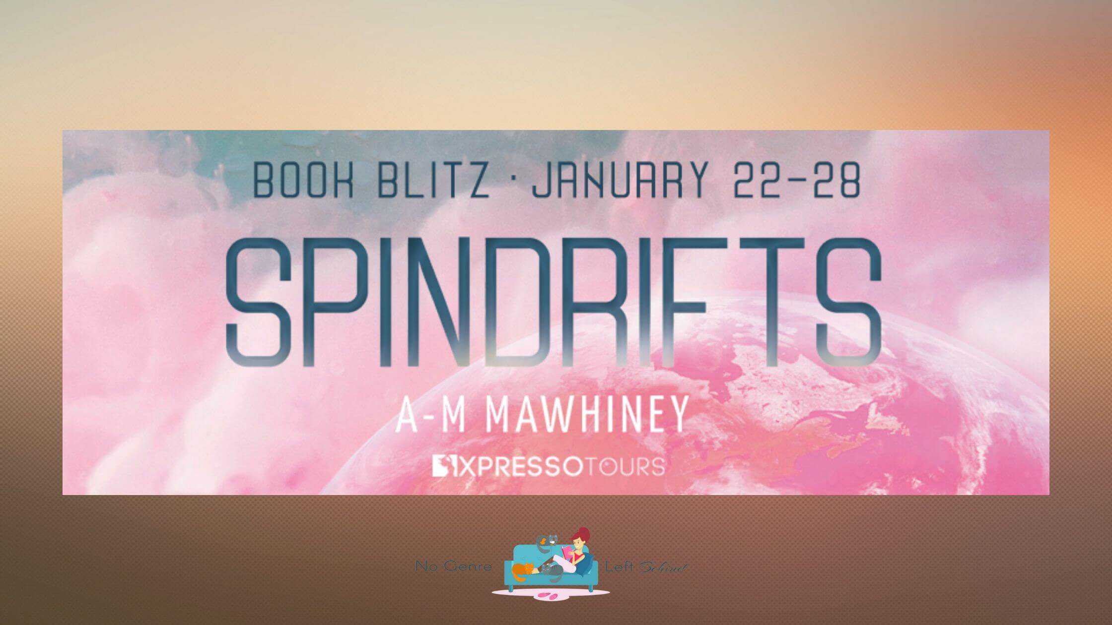 Spindrifts by A-M Mawhiney ~ Excerpt