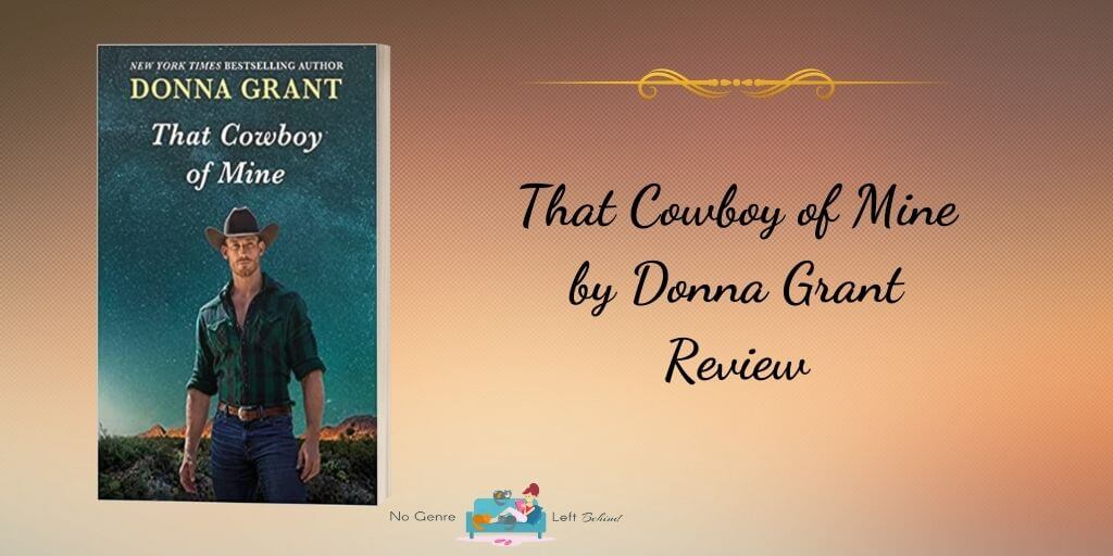 That Cowboy of Mine by Donna Grant ~ Review