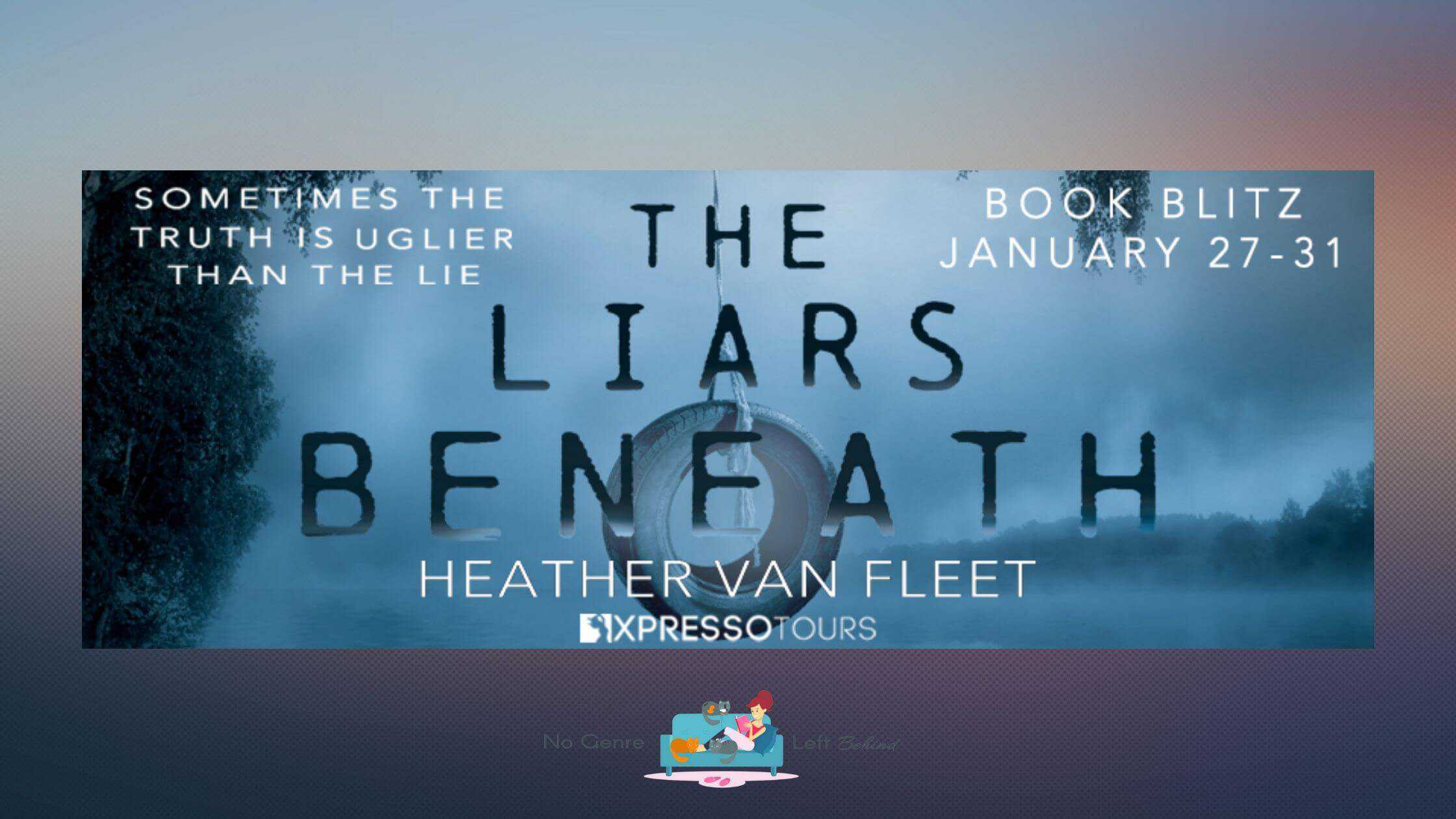 The Liars Beneath by Heather Van Fleet ~ Excerpt