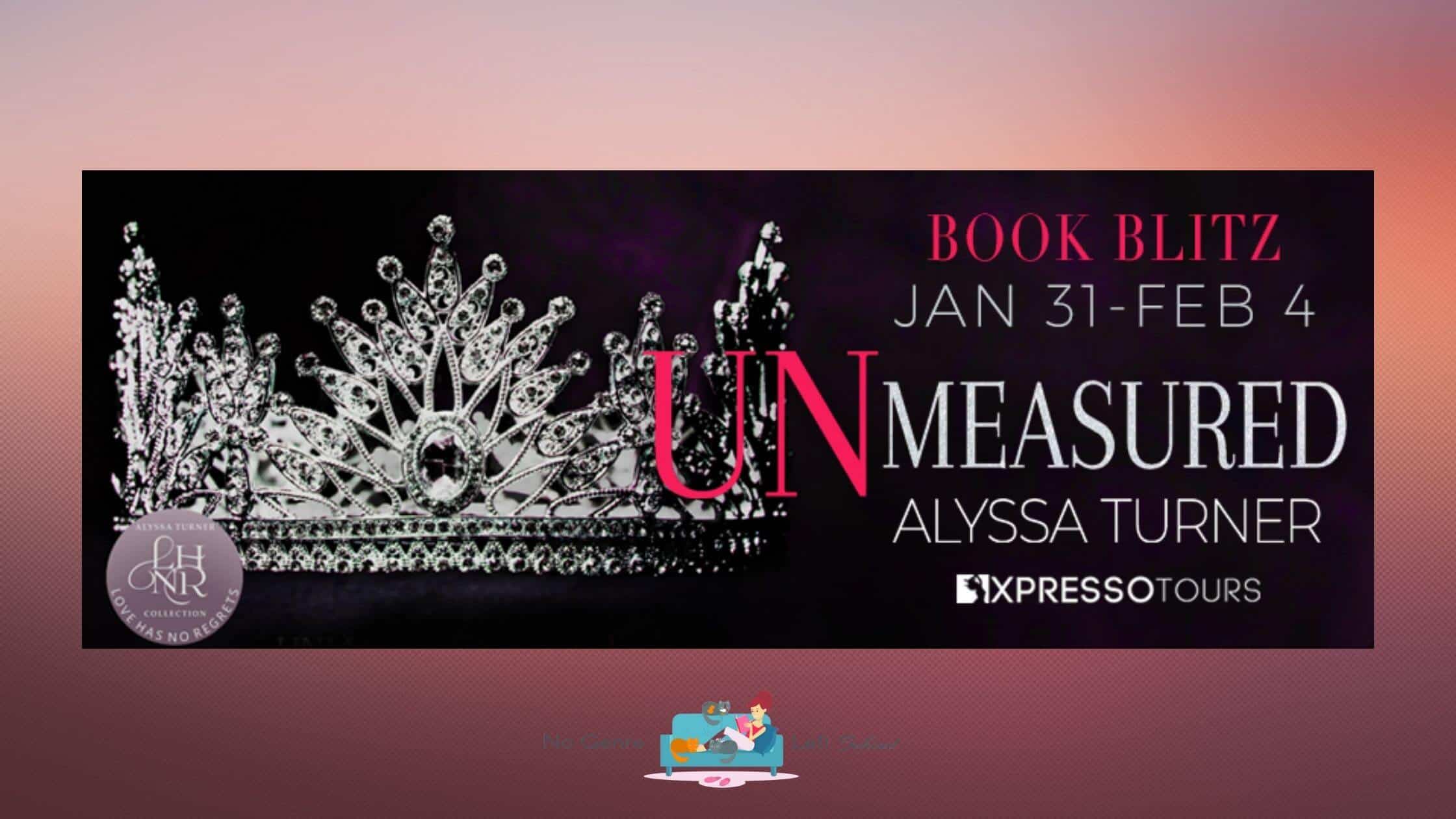 Unmeasured by Alyssa Turner ~ Excerpt