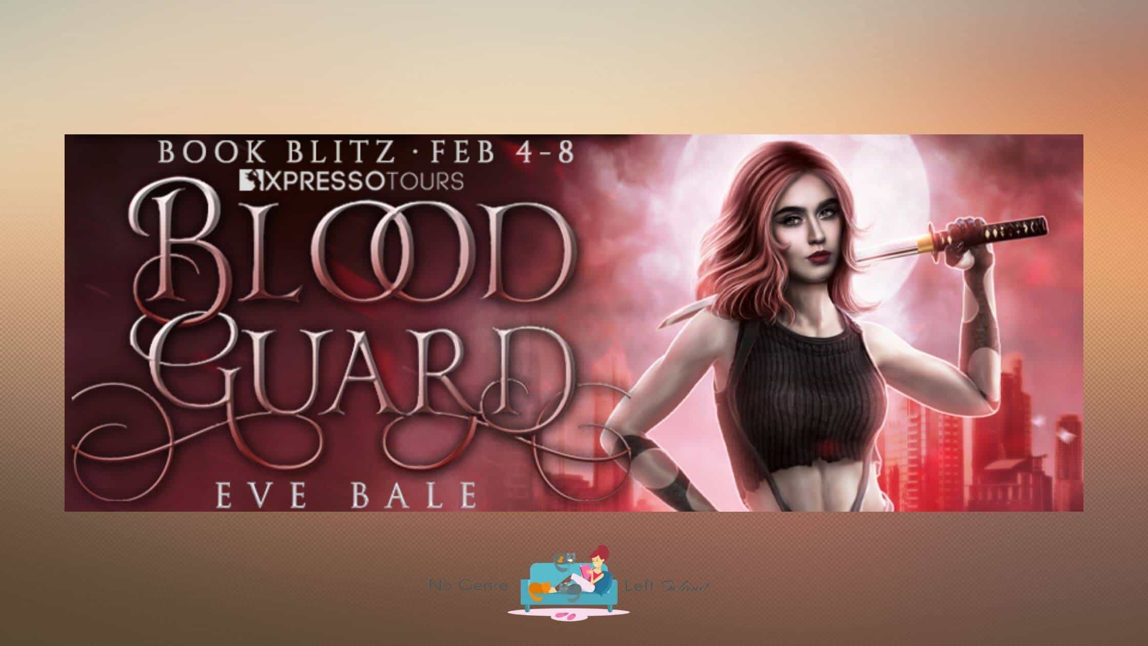 Blood Guard by Eve Bale ~ Excerpt