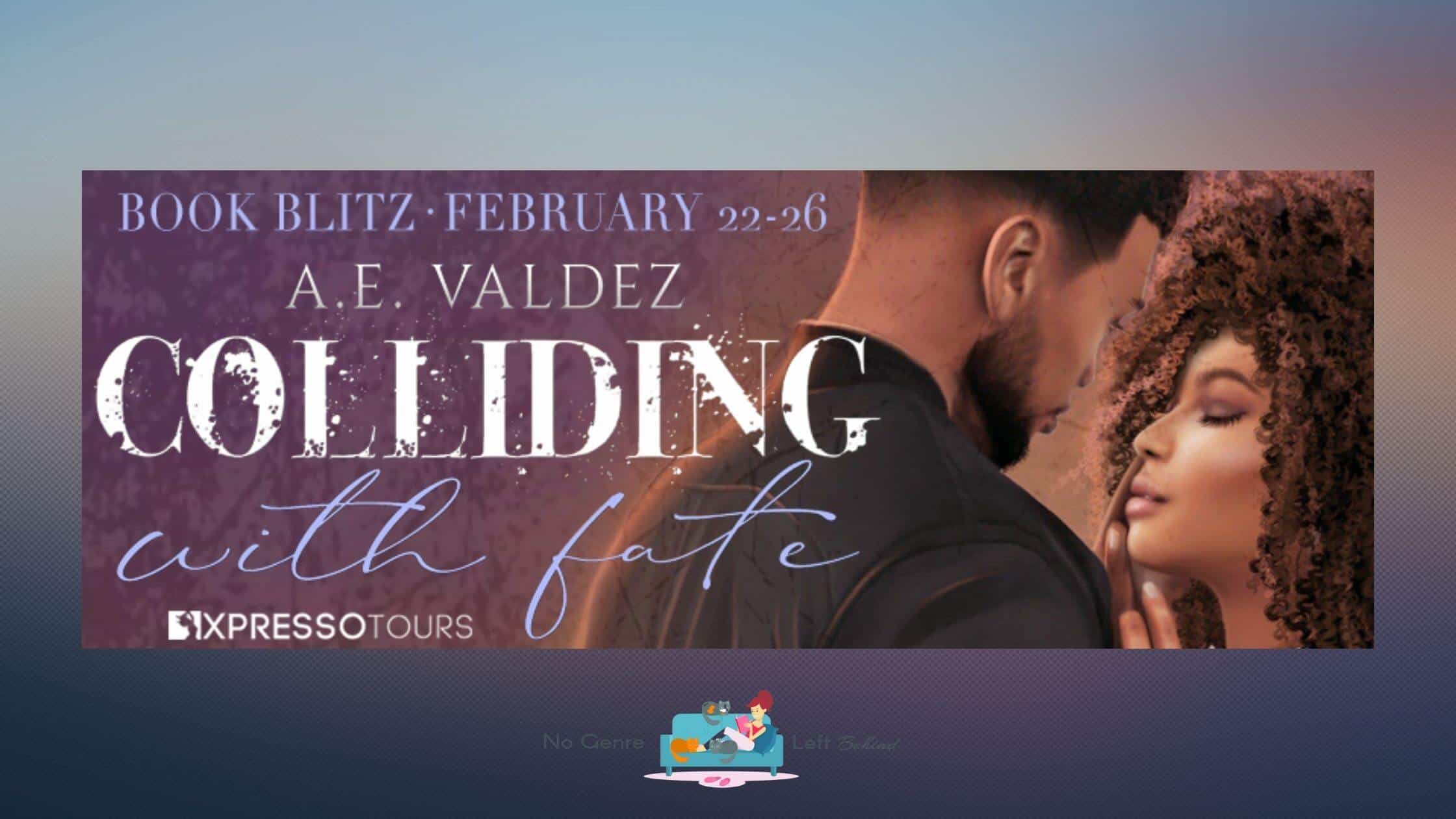 Colliding With Fate by A.E. Valdez ~ Excerpt