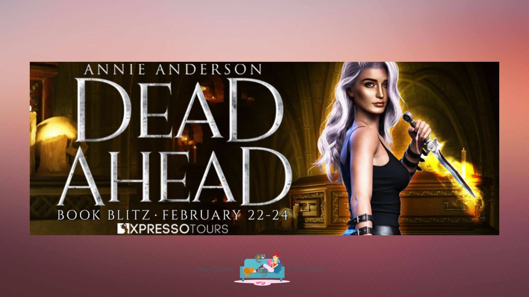 Dead Ahead by Annie Anderson ~ Excerpt