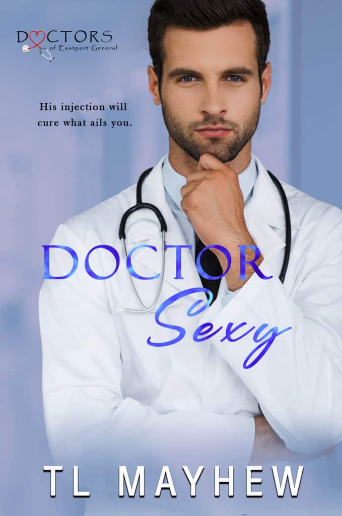 Doctor Sexy by TL Mayhew