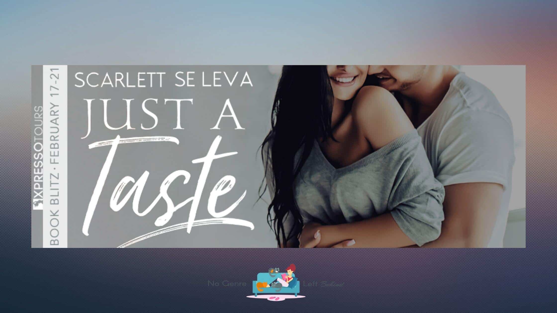Just a Taste by Scarlett Se Leva ~ Excerpt