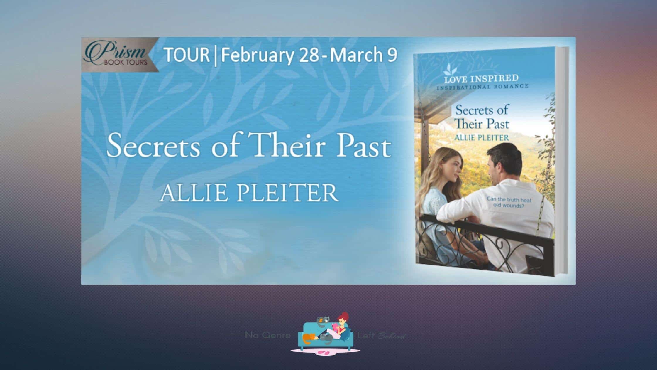 Secrets of Their Past by Allie Pleiter ~ Excerpt
