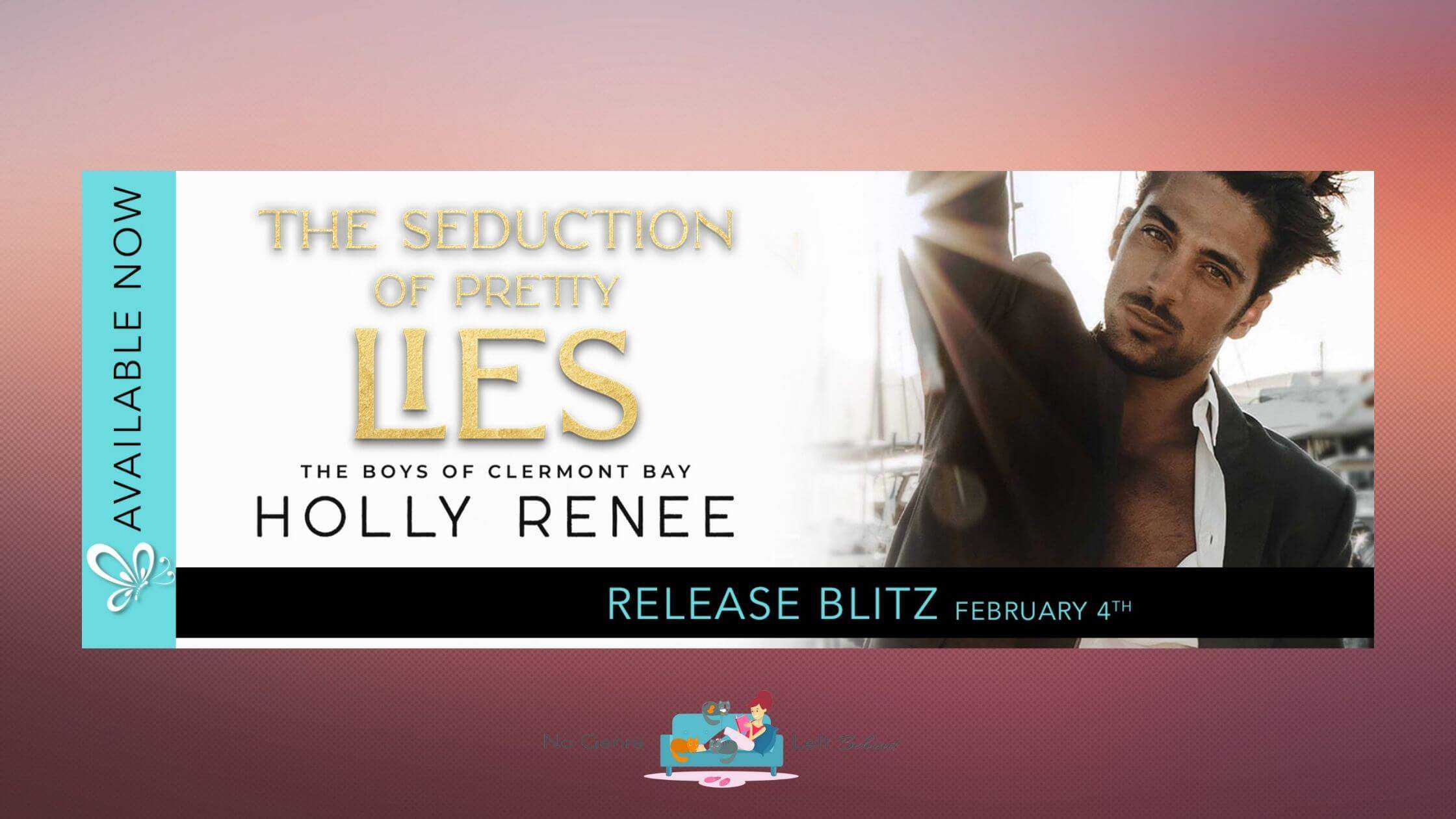 The Seduction of Pretty Lies by Holly Renee ~ Excerpt
