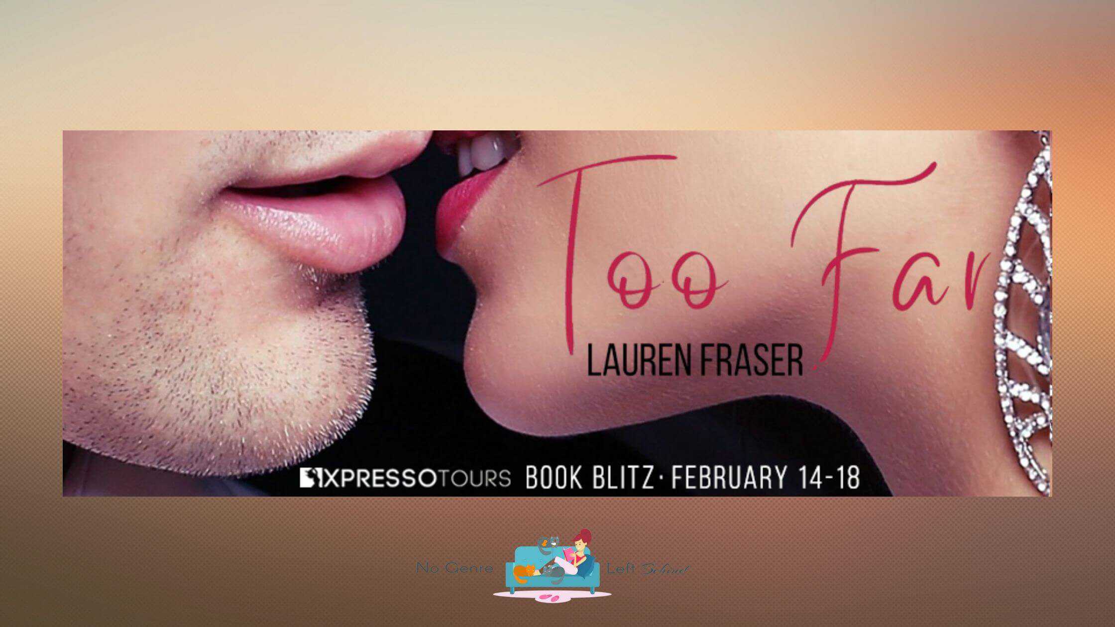Too Far by Lauren Fraser ~ Excerpt