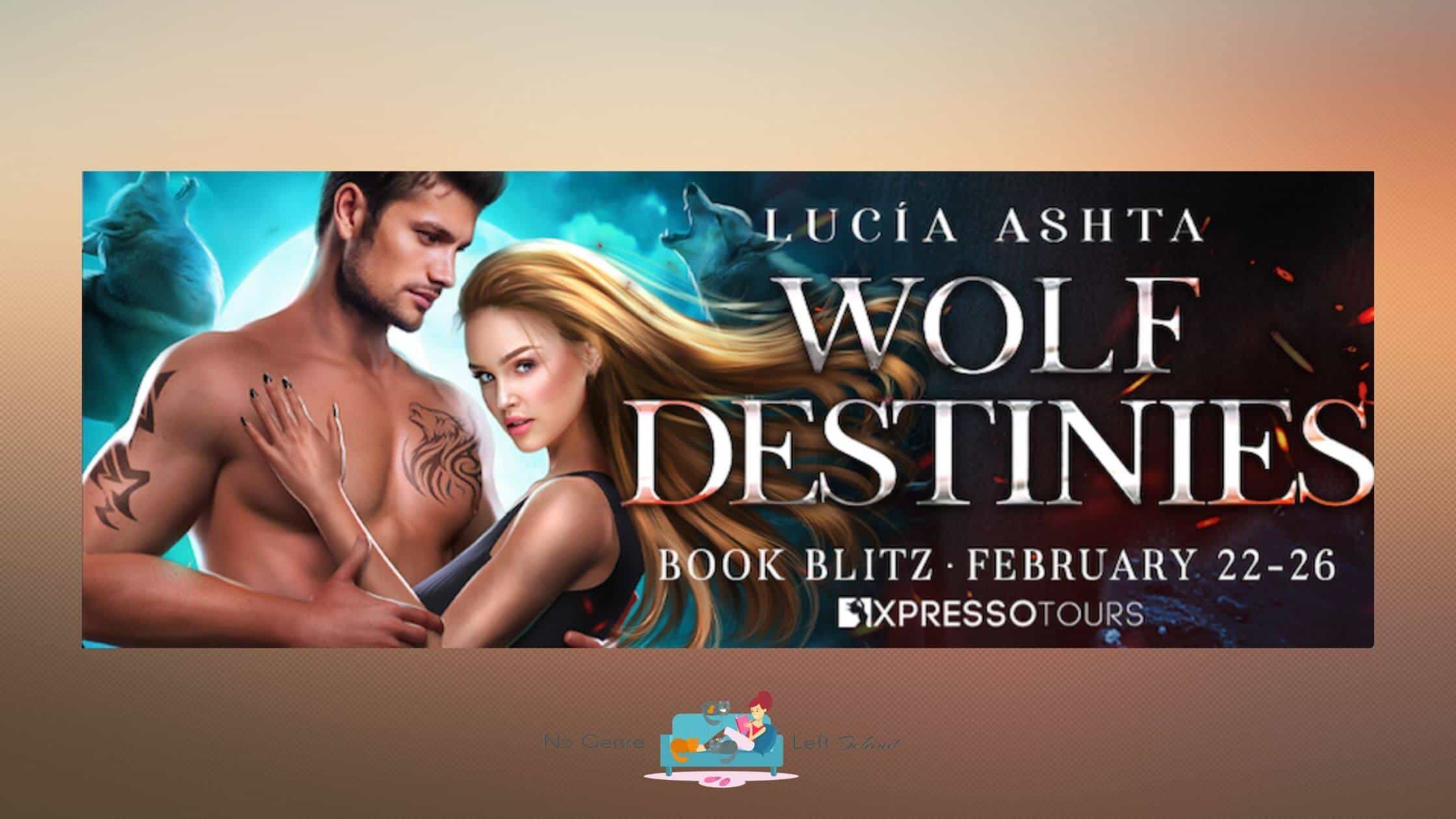 Wolf Destinies by Lucia Ashta ~ Excerpt