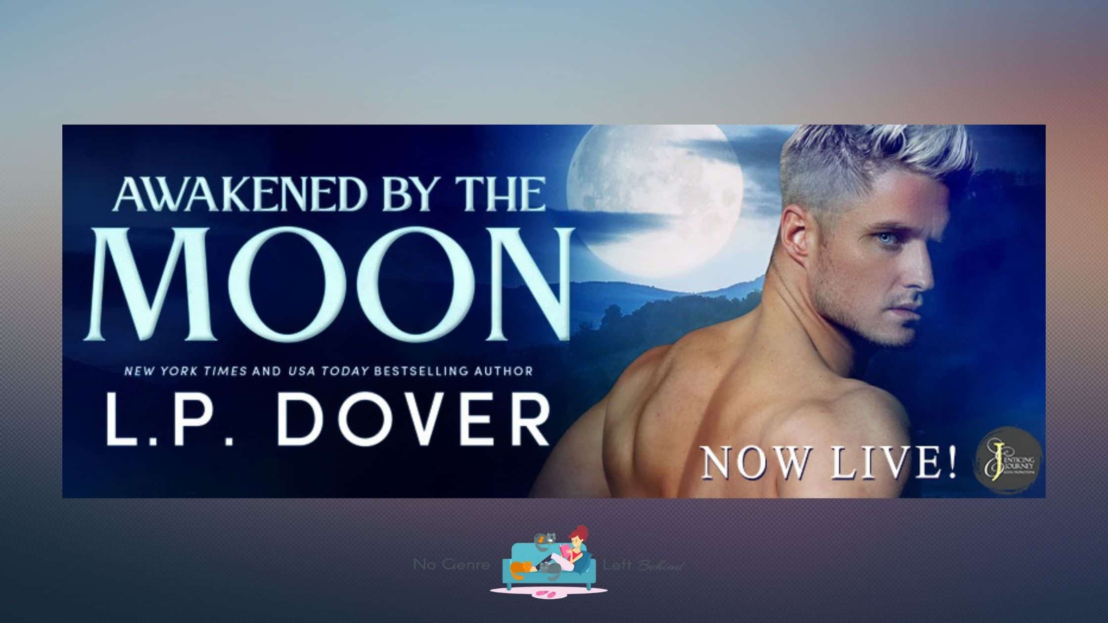 Awakened by the Moon by L.P. Dover ~ Spotlight