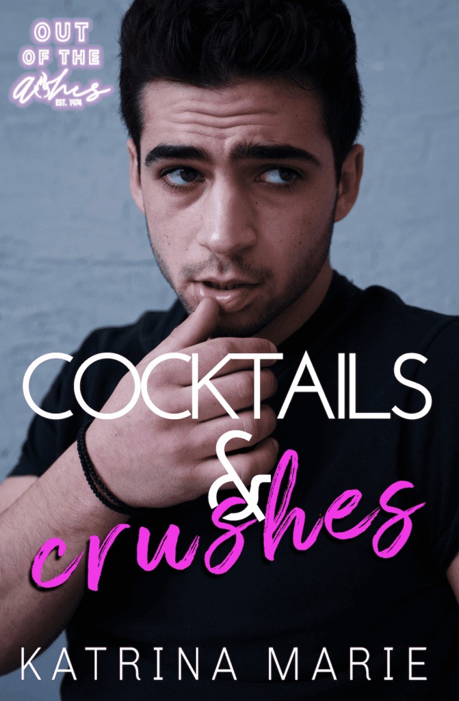 Cocktails & Crushes by Katrina Marie