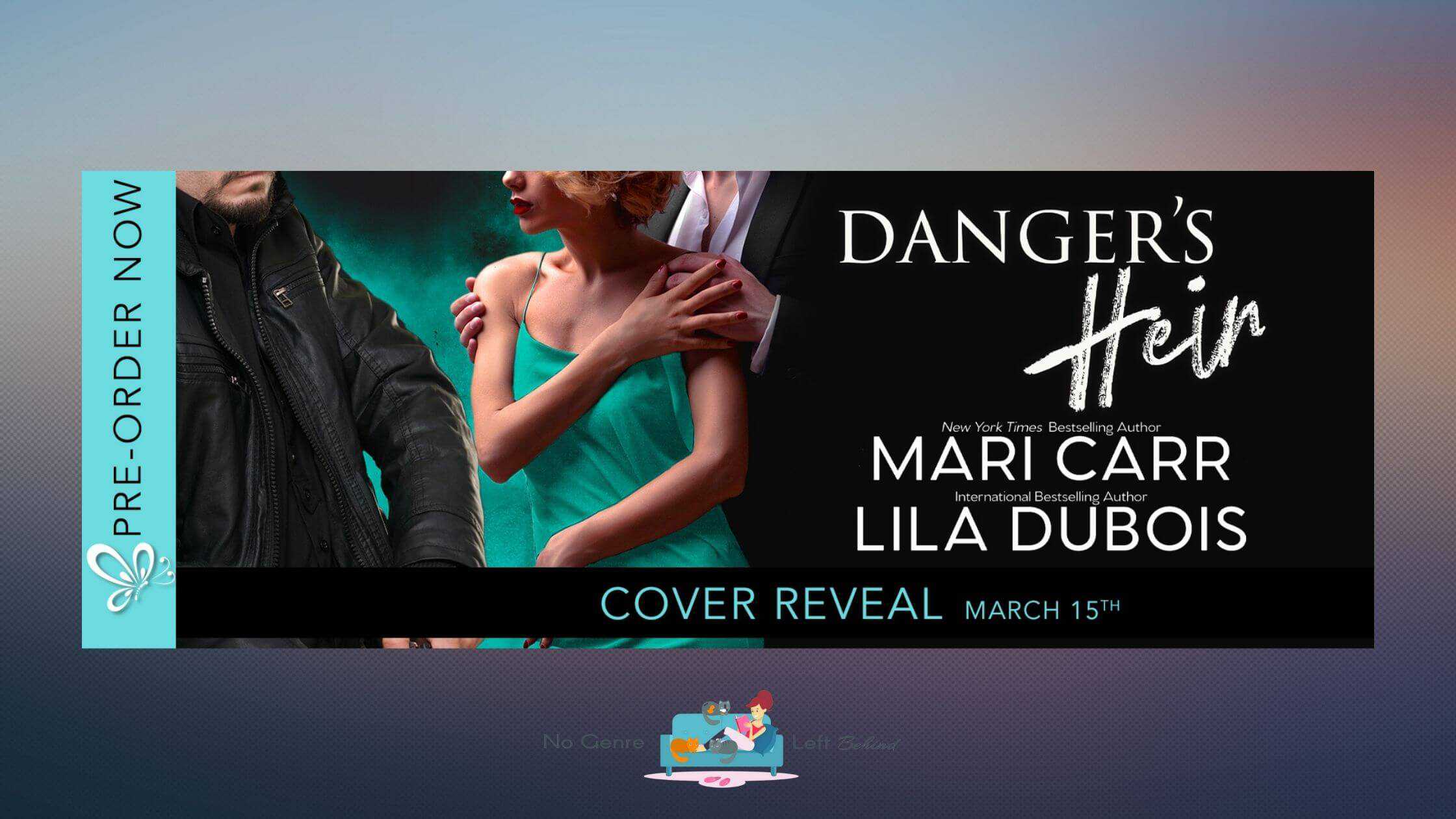 Danger’s Heir by Mari Carr and Lila Dubois ~ Cover Reveal