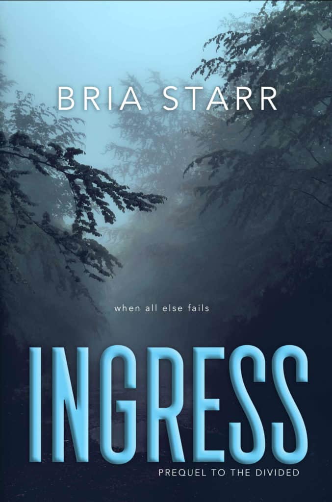 Ingress by Bria Starr