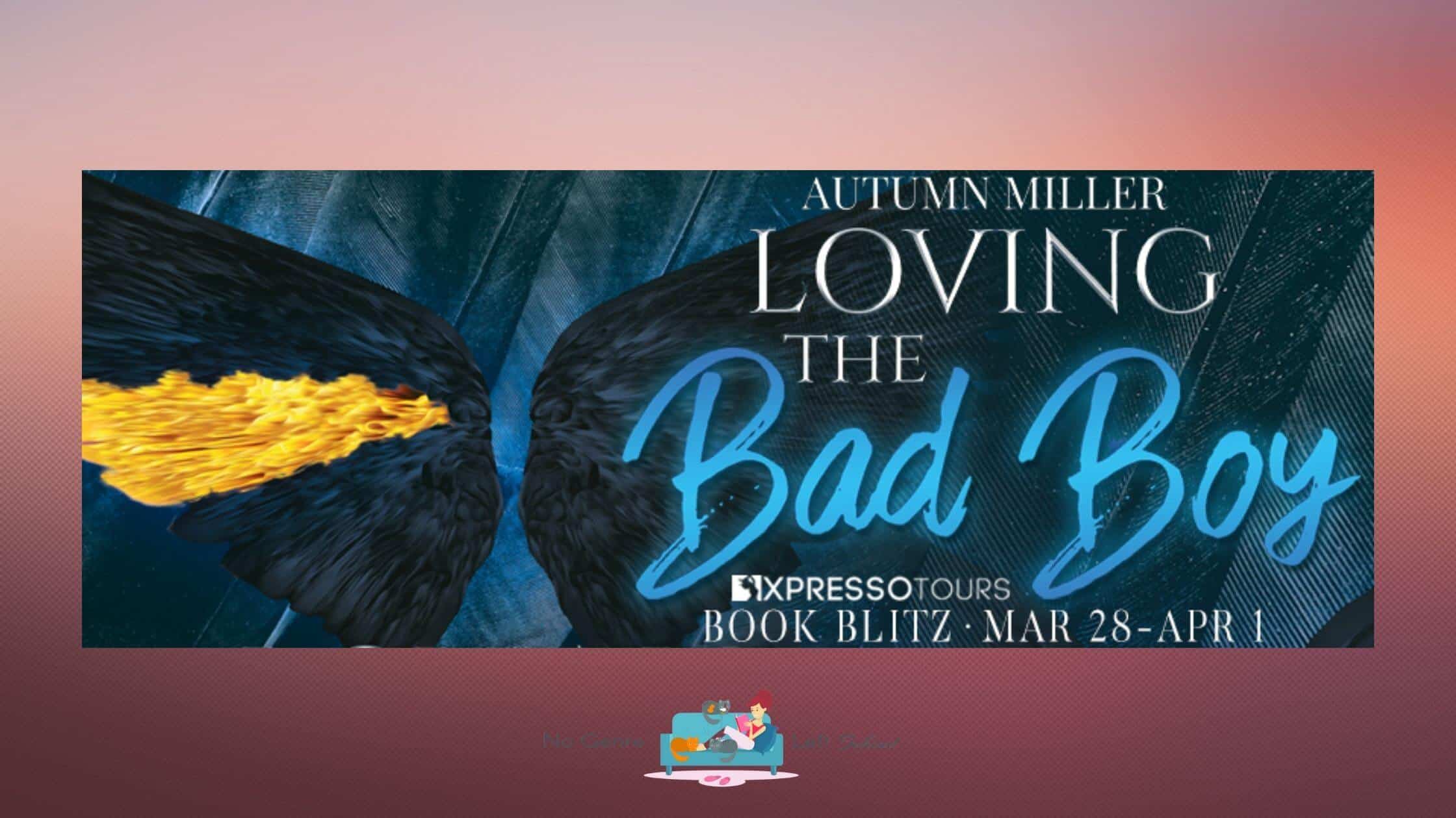 Loving the Bad Boy by Autumn Miller ~ Excerpt