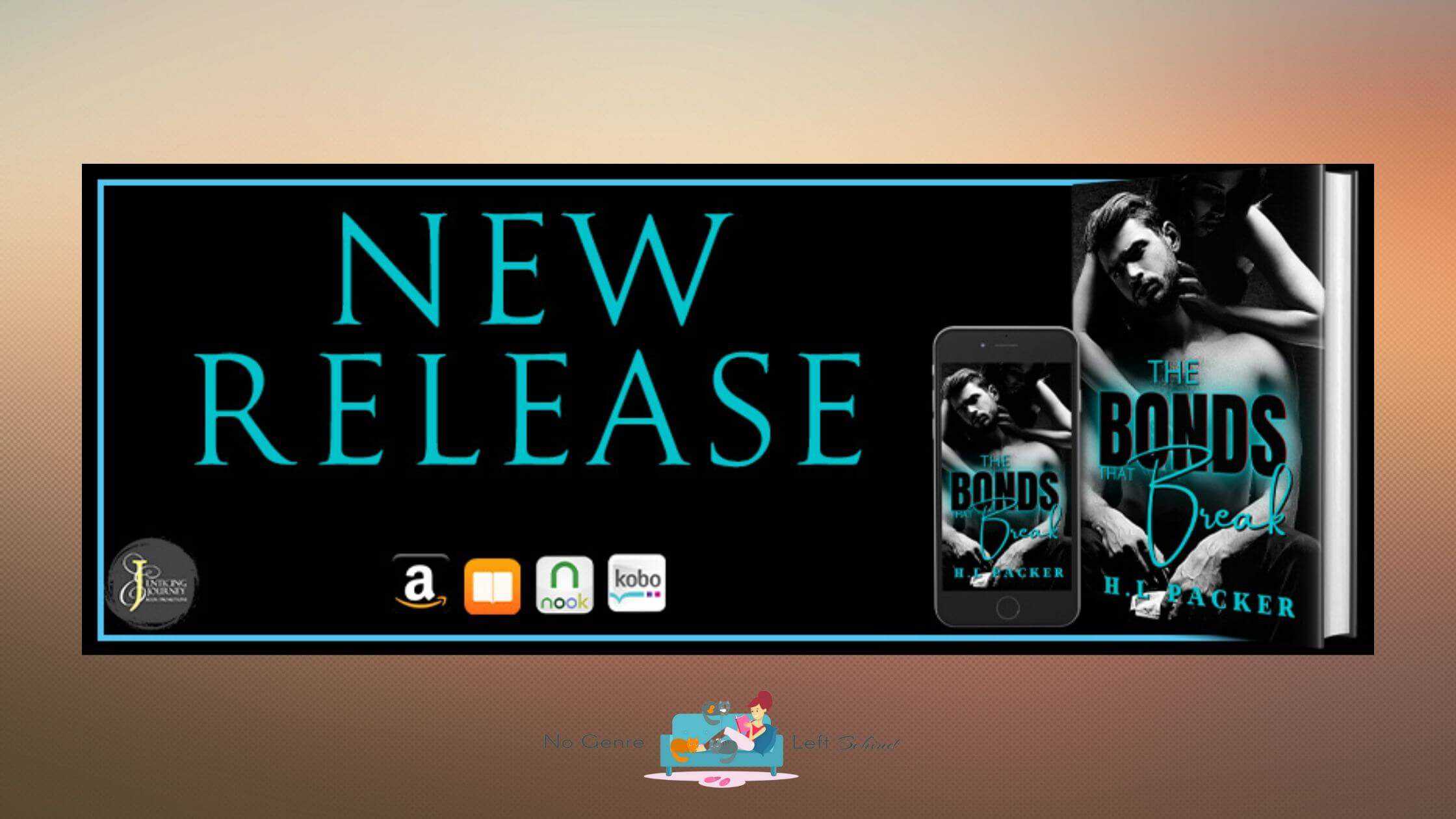 The Bonds That Break by H.L. Packer ~ Spotlight