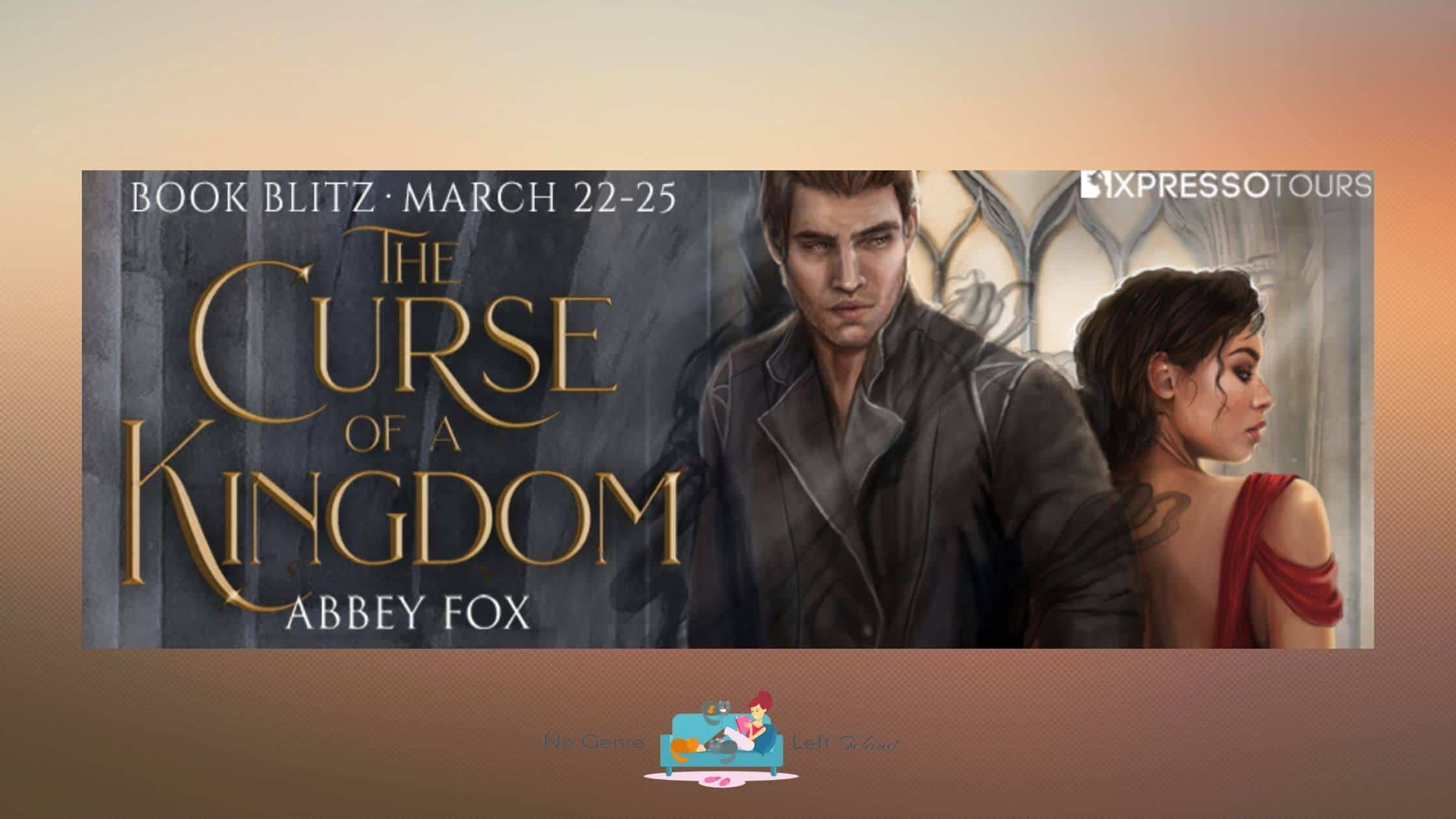 The Curse of a Kingdom by Abbey Fox ~ Excerpt