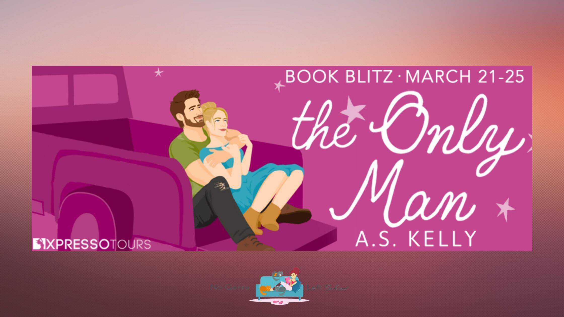 The Only Man by A.S. Kelly ~ Excerpt