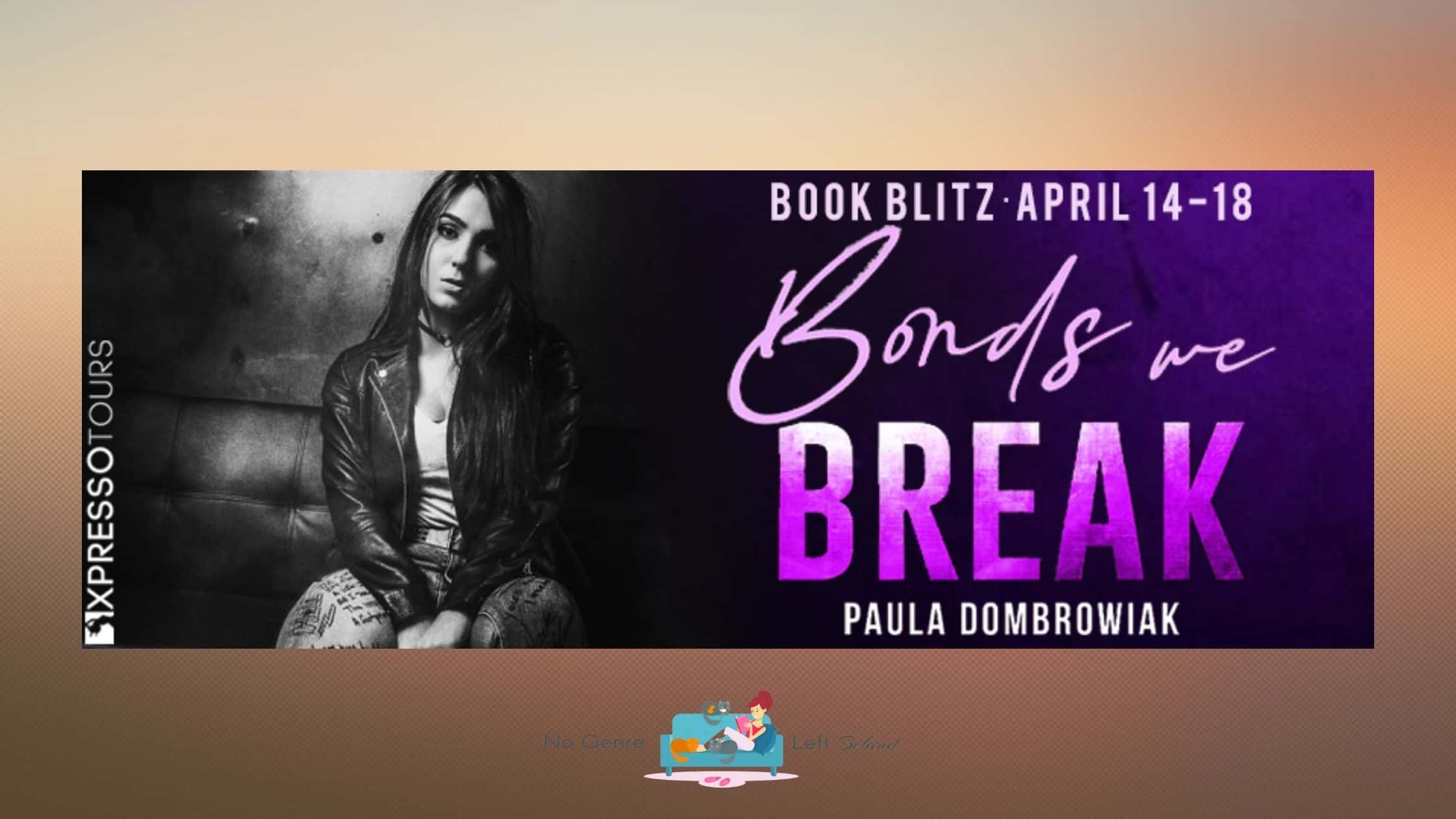 Bonds We Break by Paula Dombrowiak ~ Excerpt