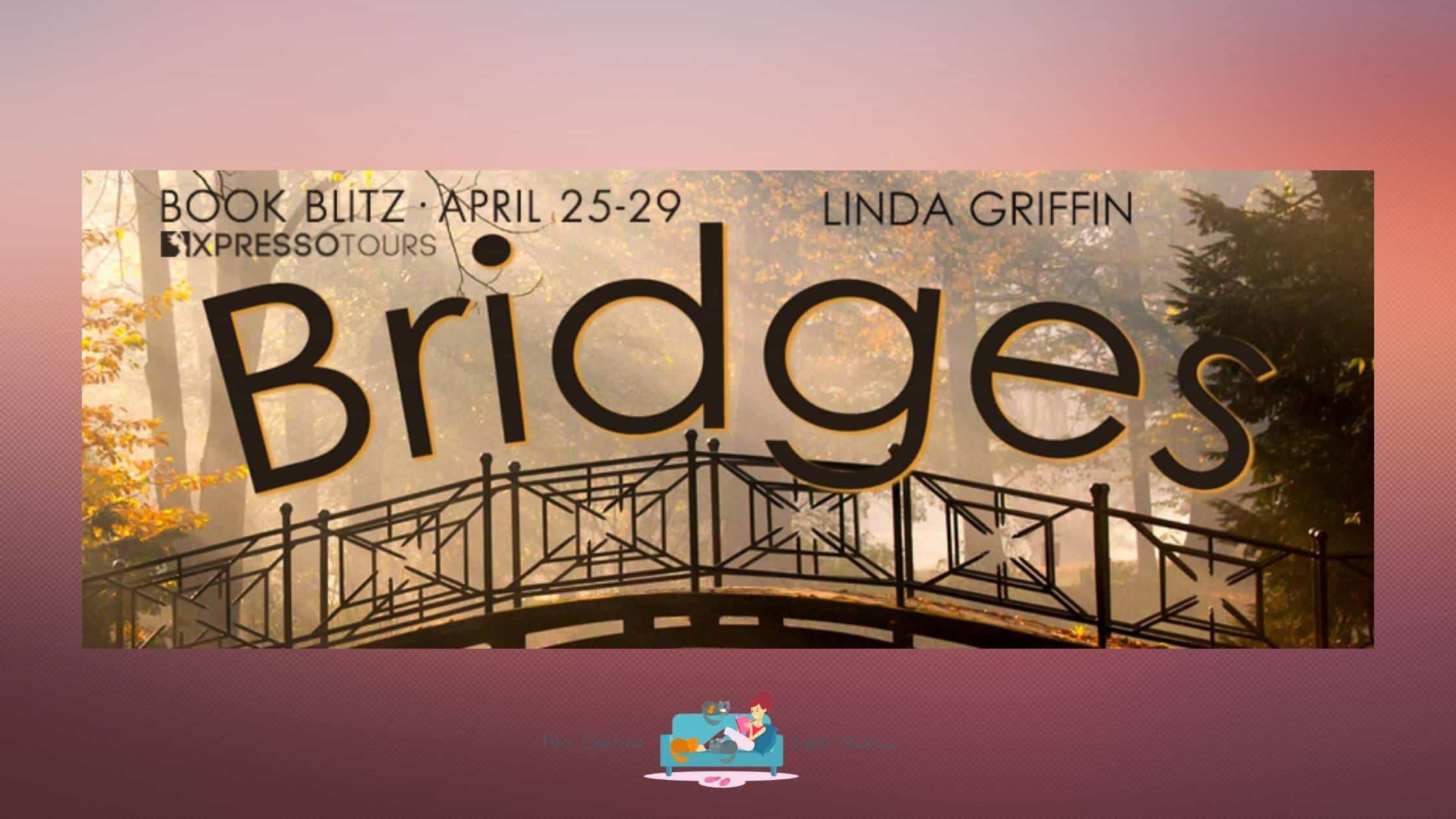 Bridges by Linda Griffin ~ Excerpt