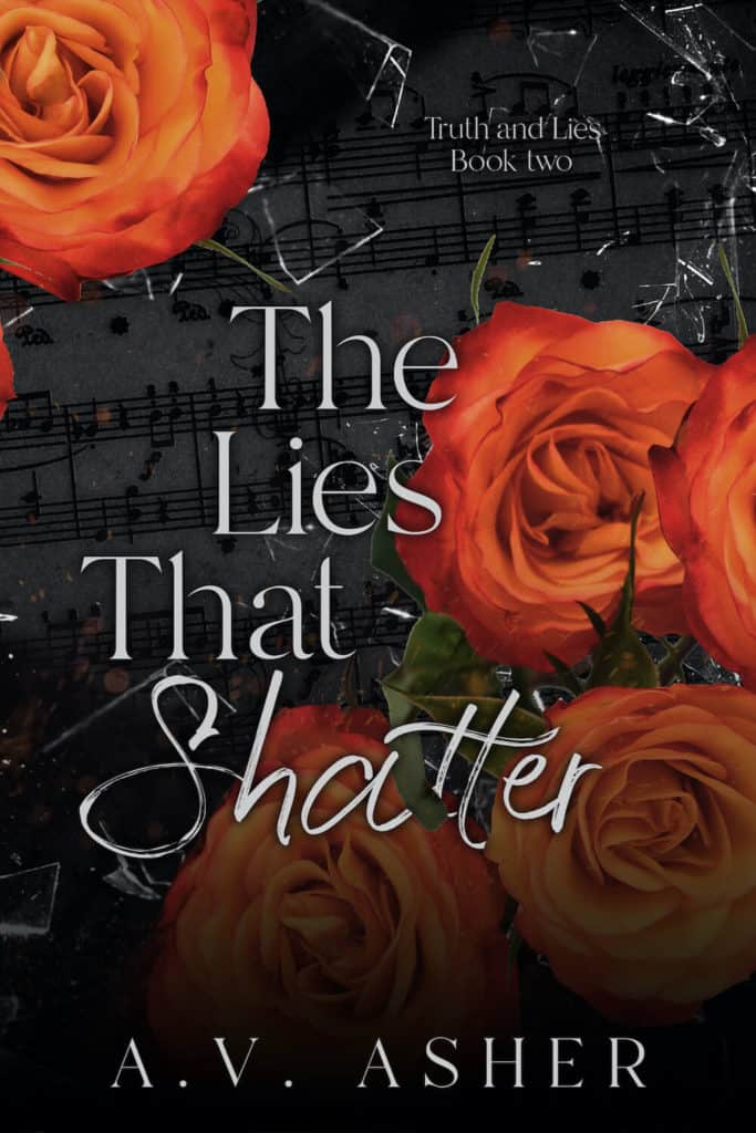 The Lies That Shatter by A.V. Asher