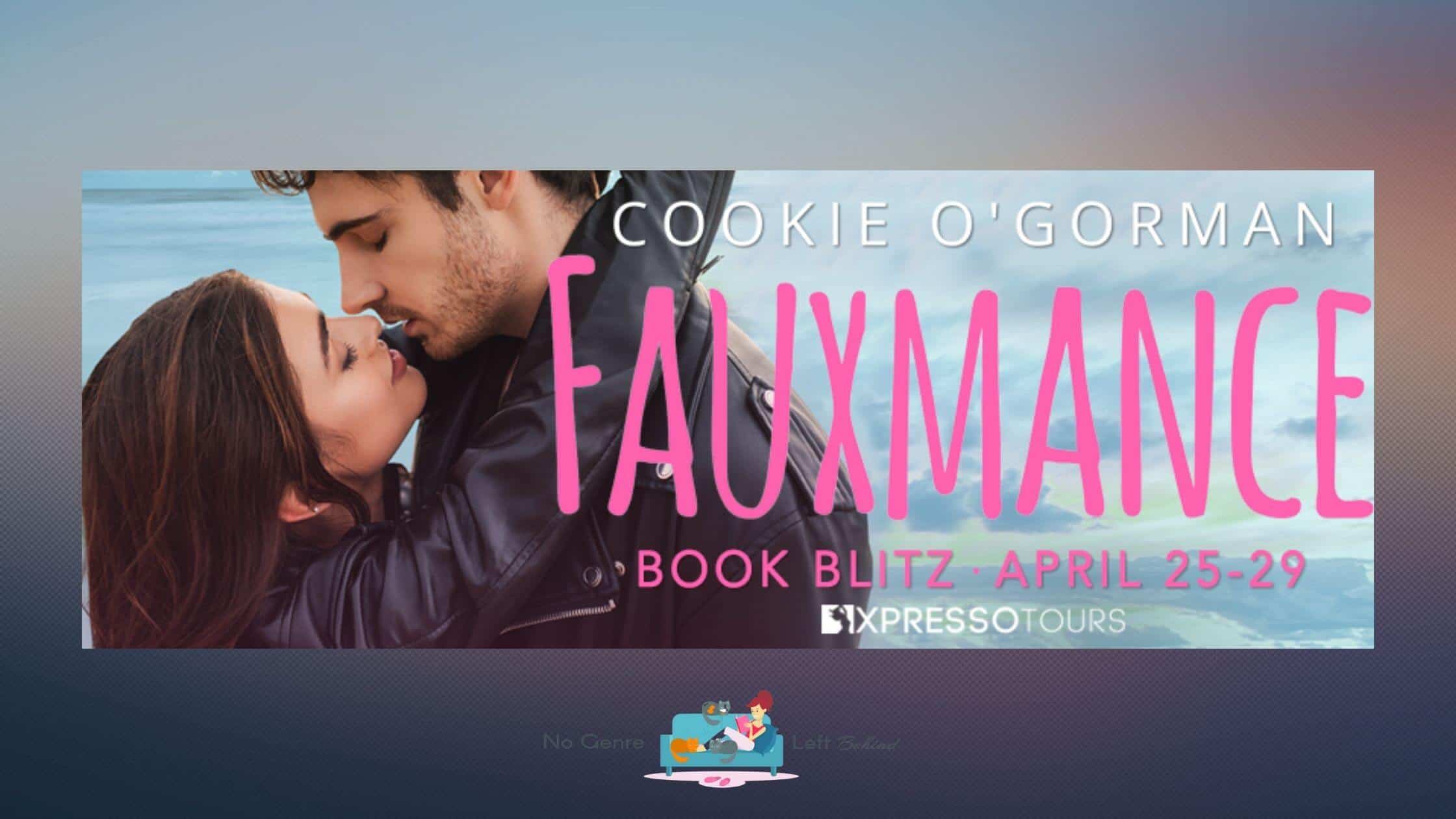 Fauxmance by Cookie O’Gorman ~ Excerpt