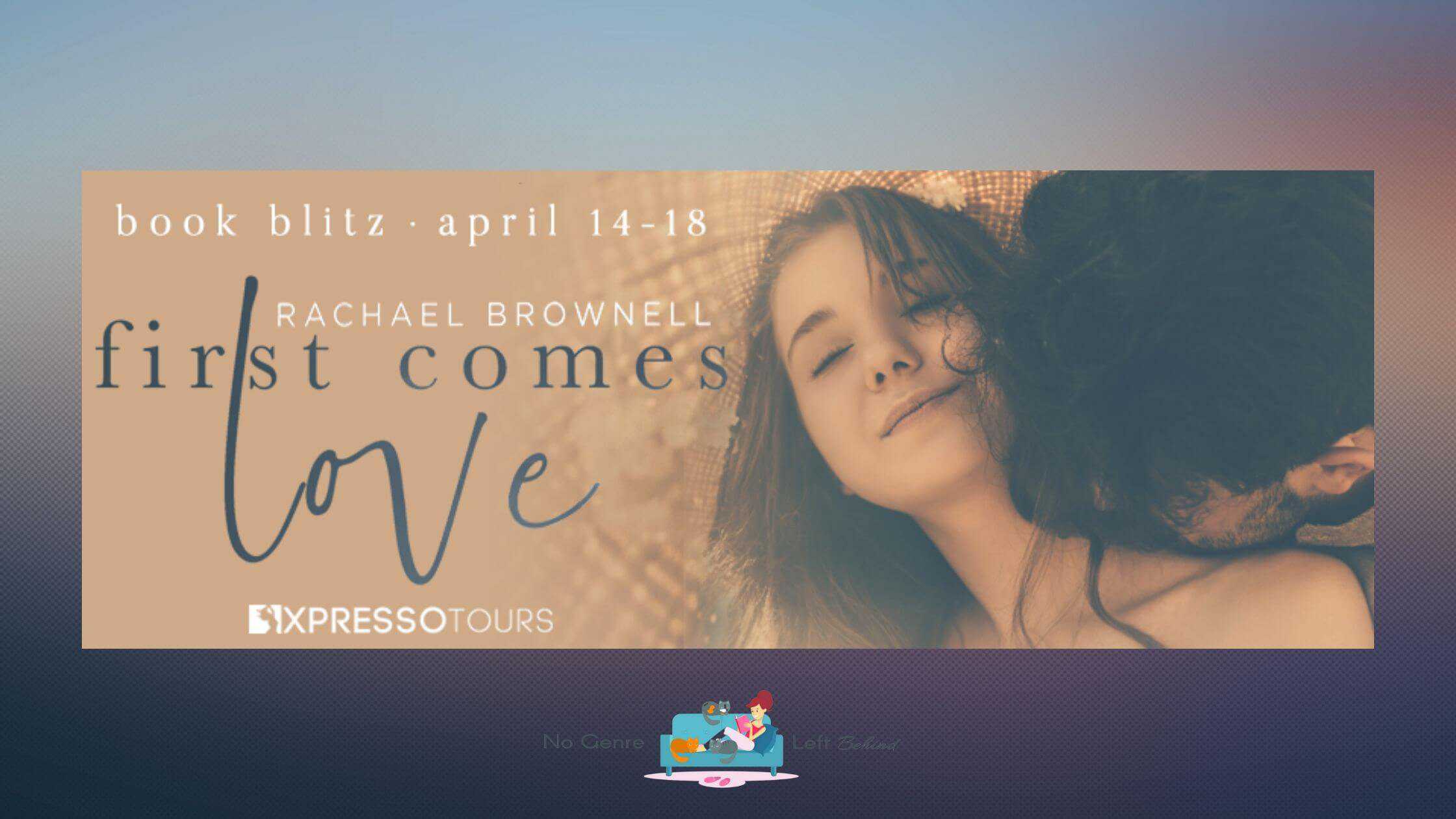 First Comes Love by Rachael Brownell ~ Excerpt