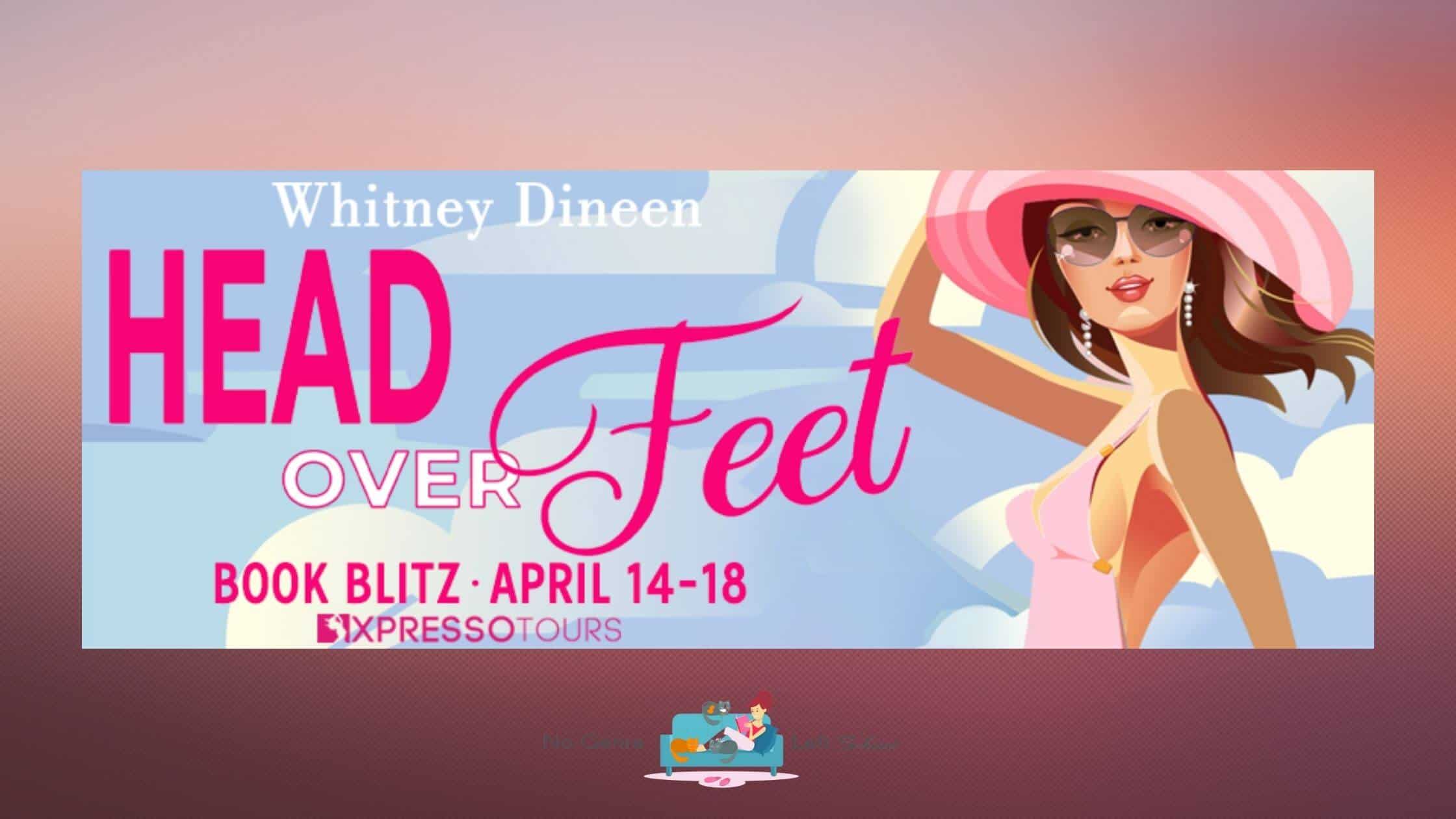 Head Over Feet by Whitney Dineen ~ Excerpt