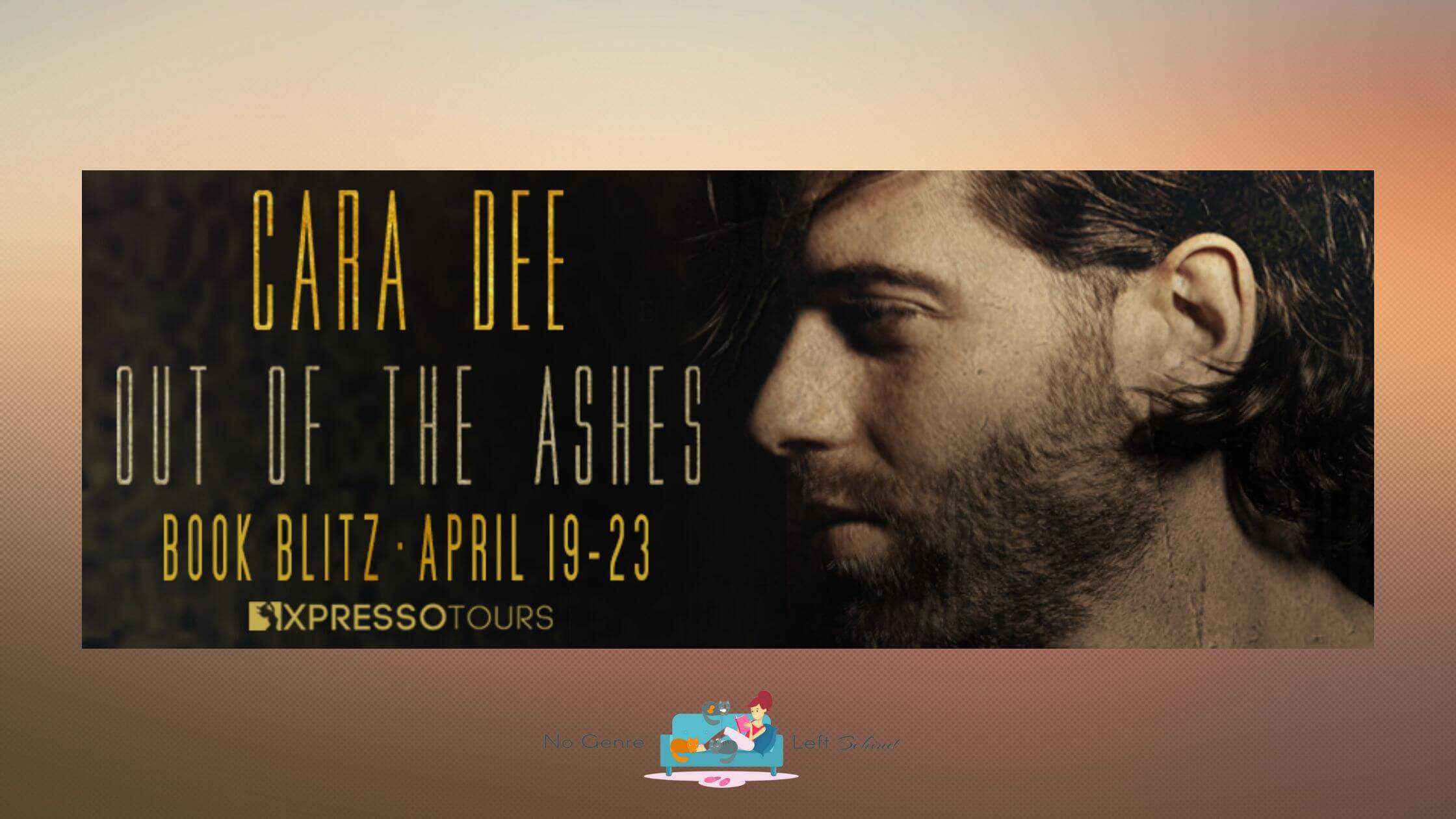 Out of the Ashes by Cara Dee ~ Excerpt