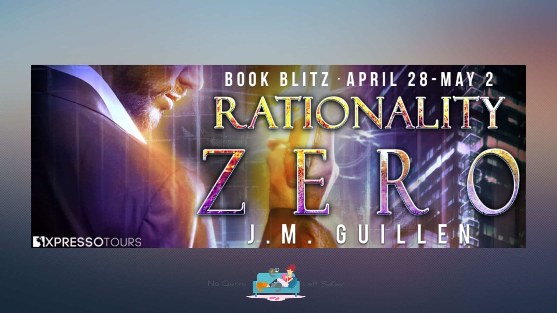 Rationality Zero by J.M. Guillen ~ Excerpt