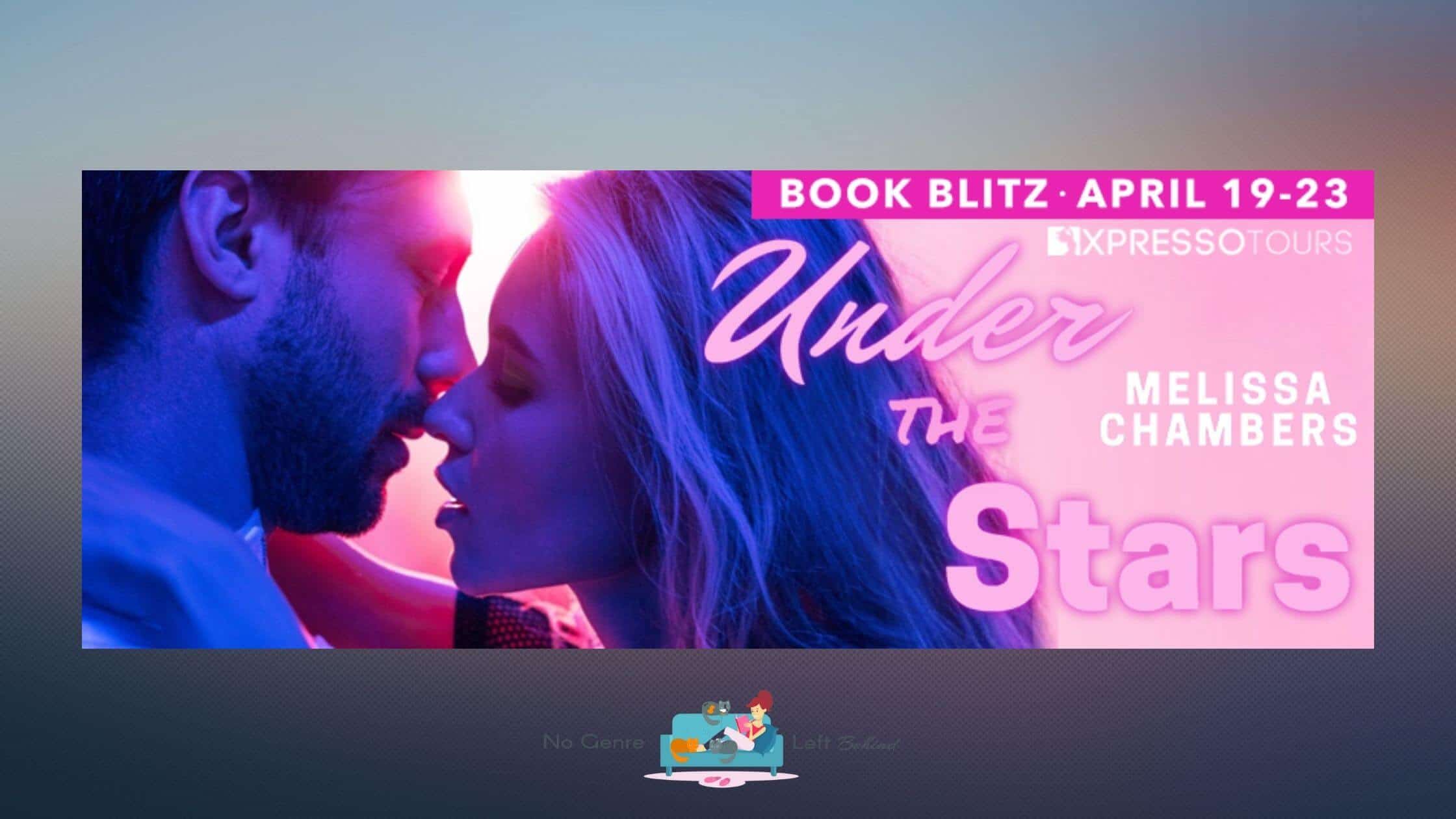 Under the Stars by Melissa Chambers ~ Excerpt