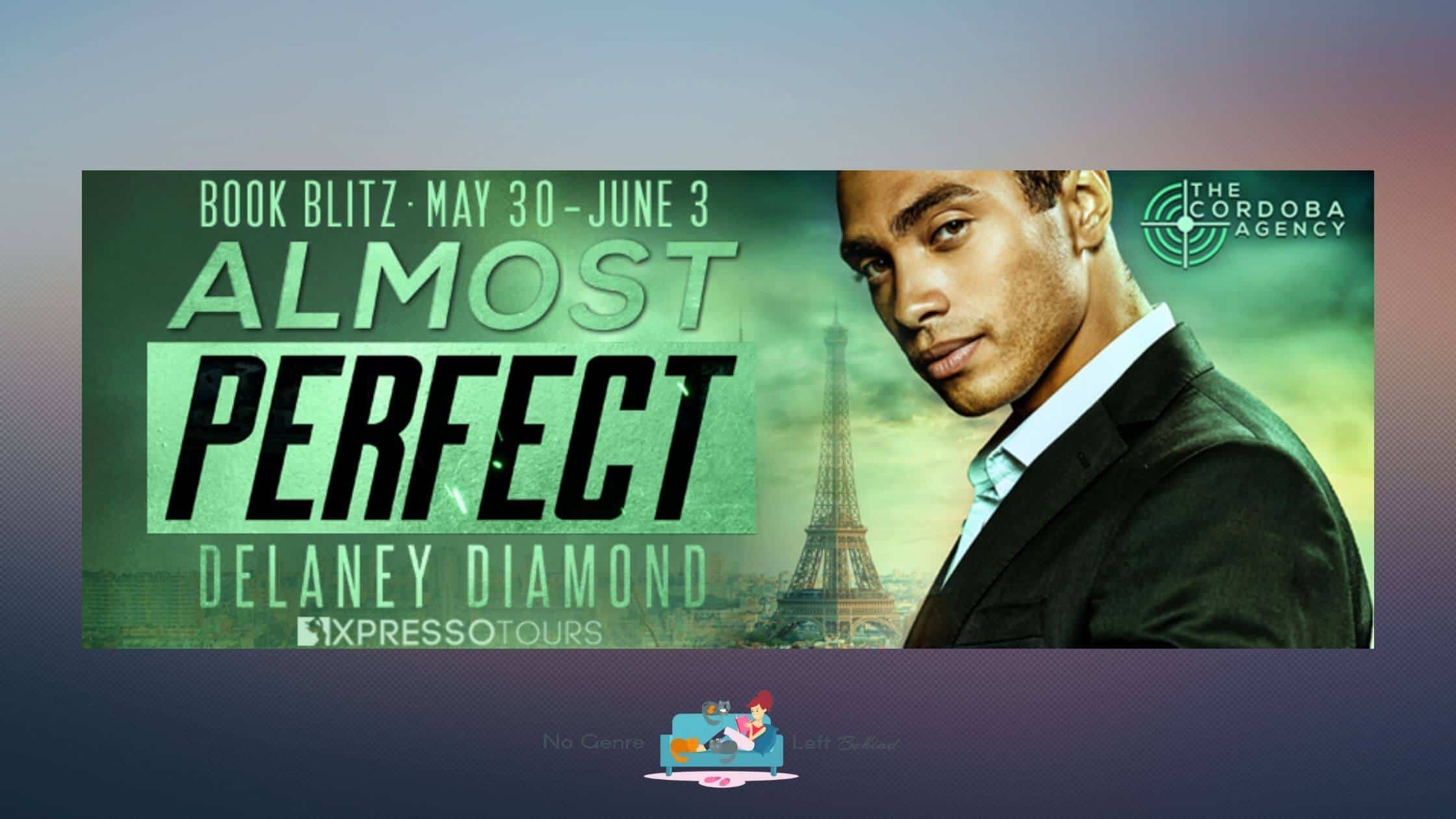 Almost Perfect by Delaney Diamond ~ Excerpt
