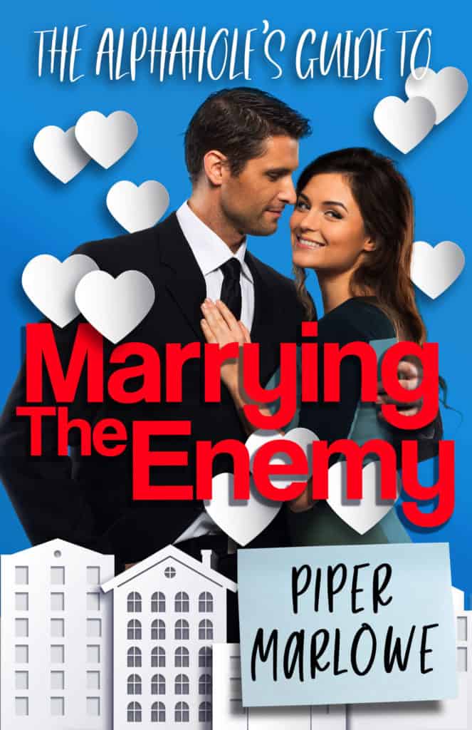 The Alphahole's Guide to Marrying the Enemy by Piper Marlowe