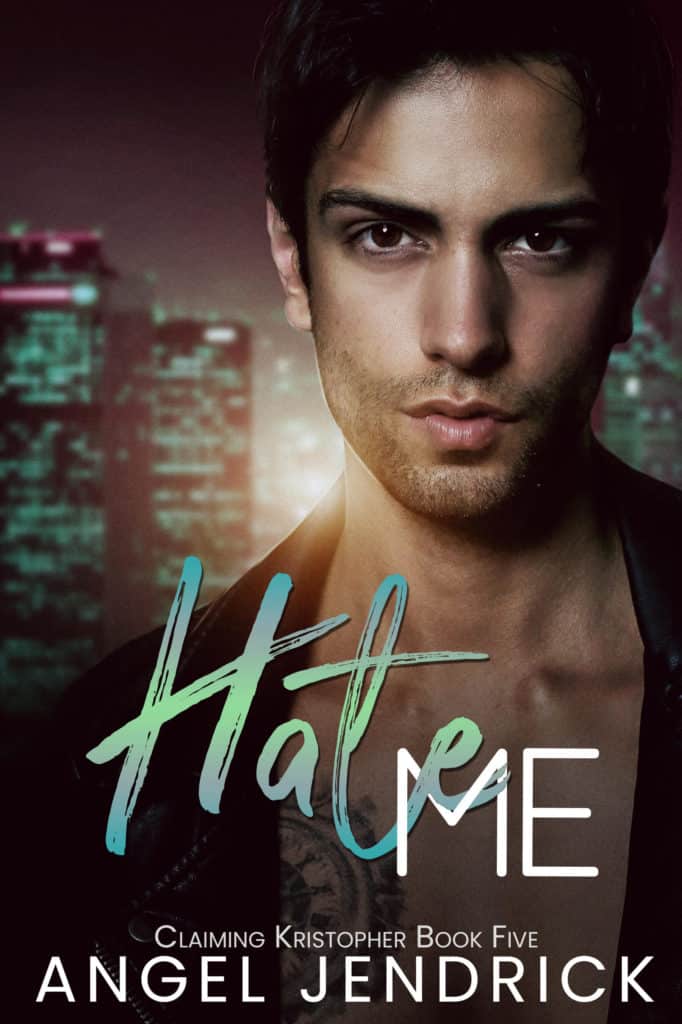Hate Me by Angel Jendrick