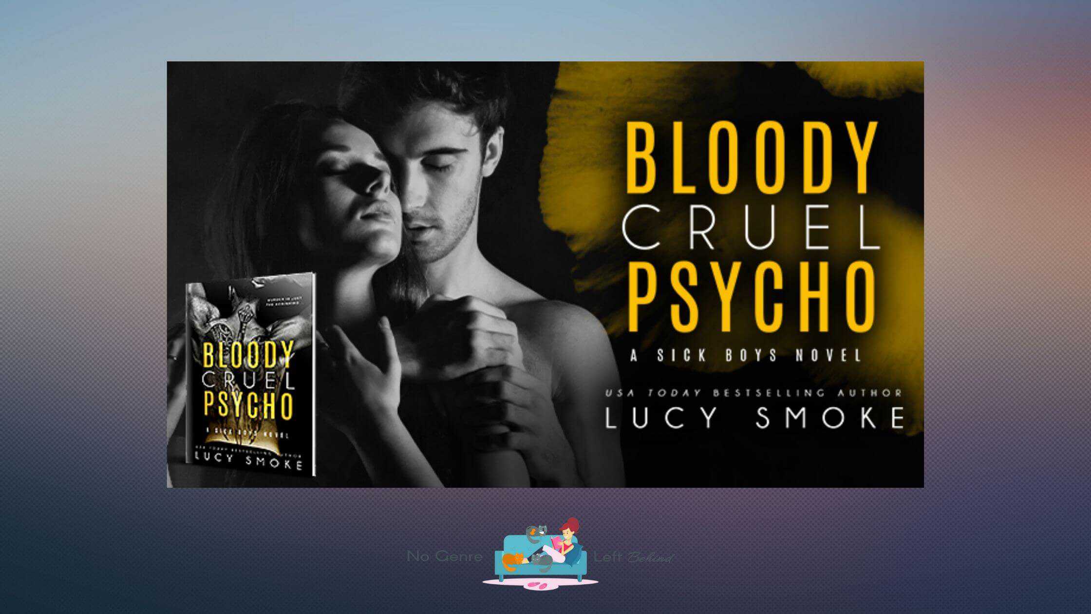 Bloody Cruel Psycho by Lucy Smoke ~ Spotlight