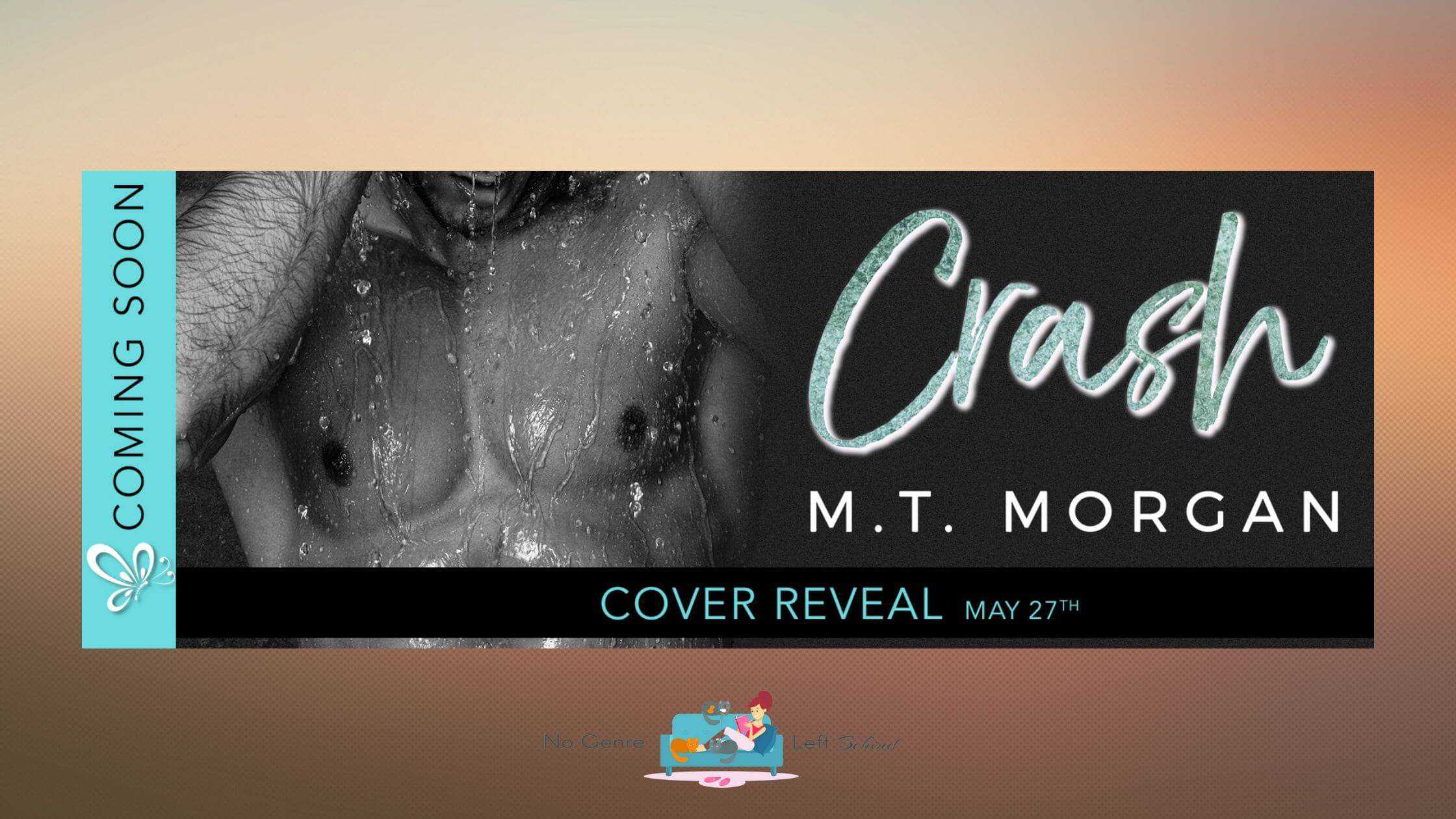 Crash by M.T. Morgan ~ Cover Reveal
